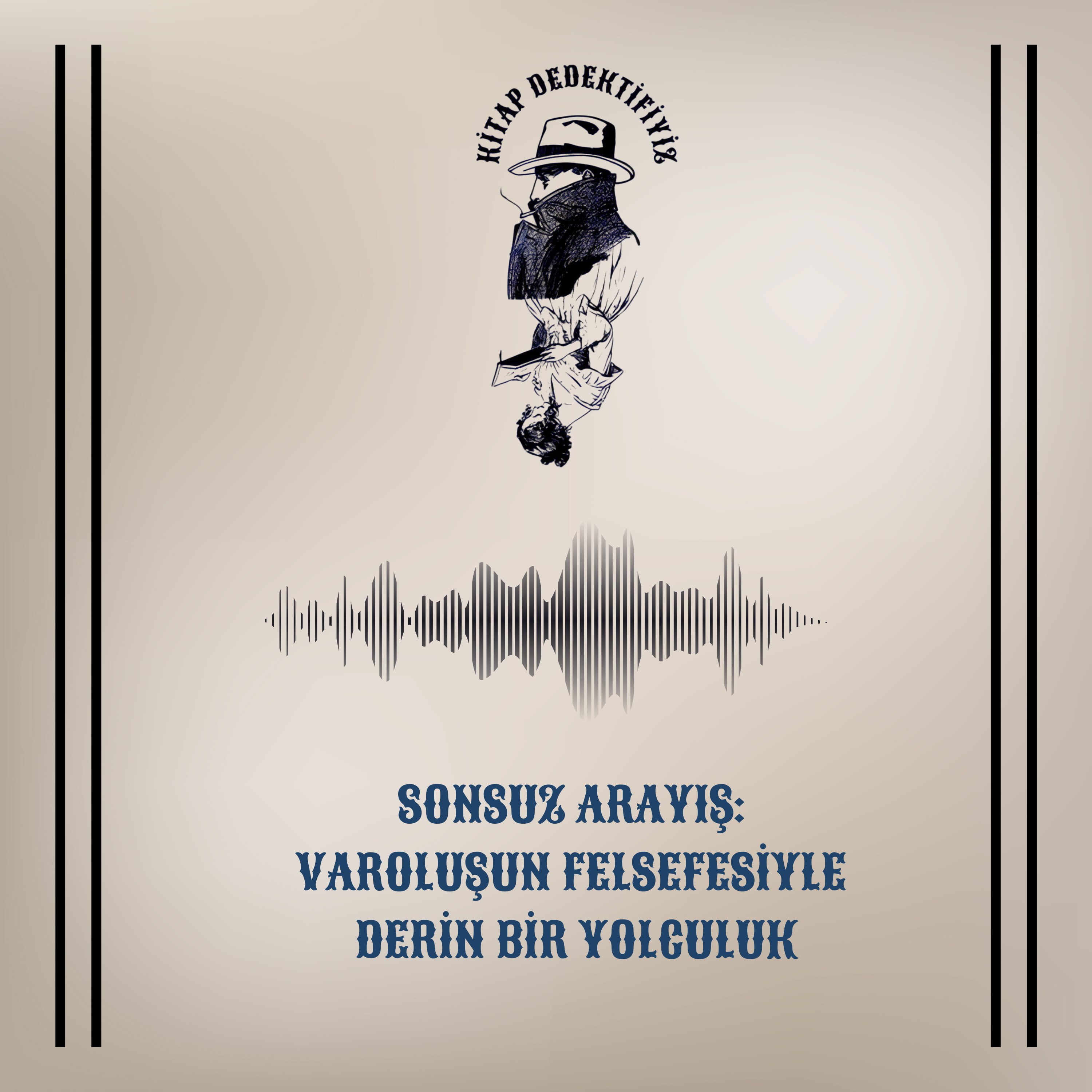 Sonsuz Arayış: Varoluşun Felsefesiyle Derin Bir Yolculuk episode artwork