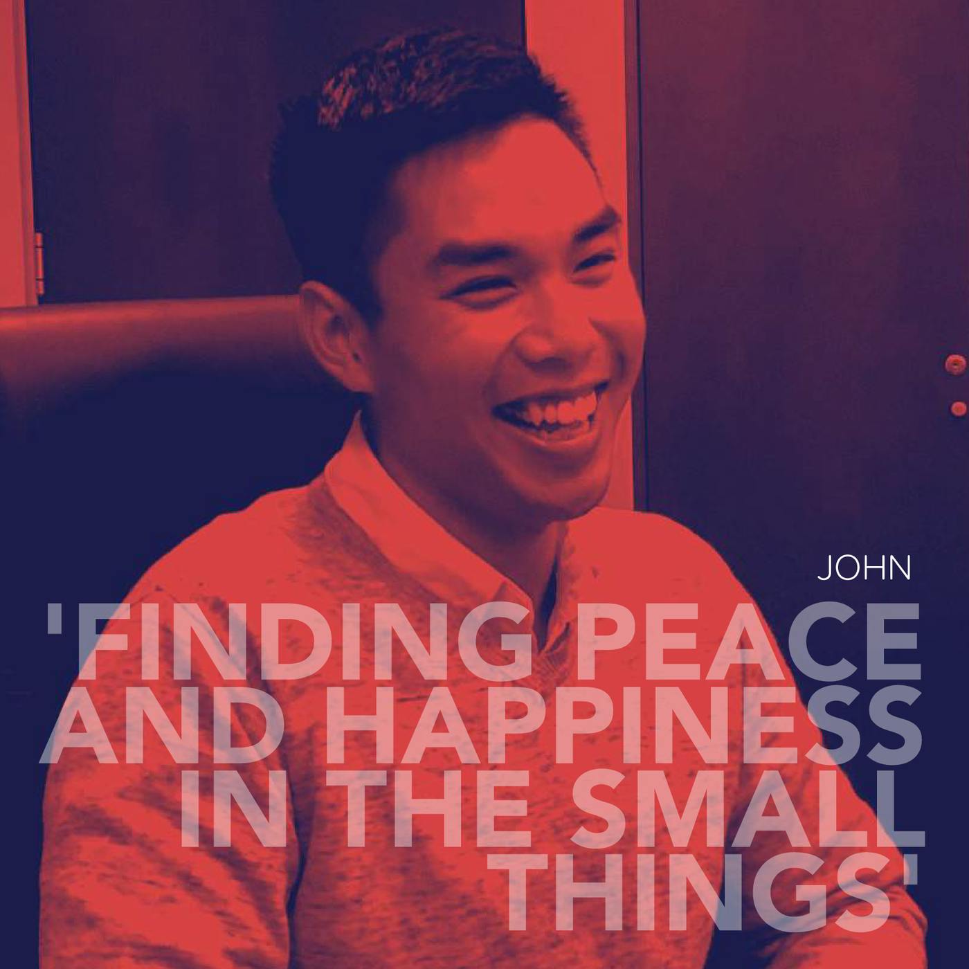 Finding peace and happiness in the small things - Meet John Tran Finding peace and happiness in the small things - Meet John Tran