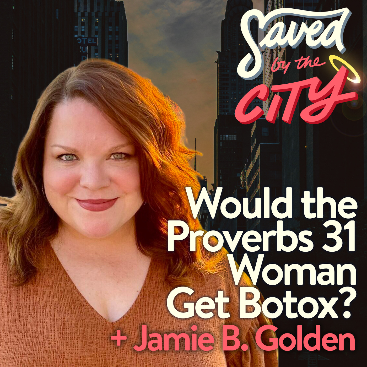 Would the Proverbs 31 Woman Get Botox? + Jamie B. Golden