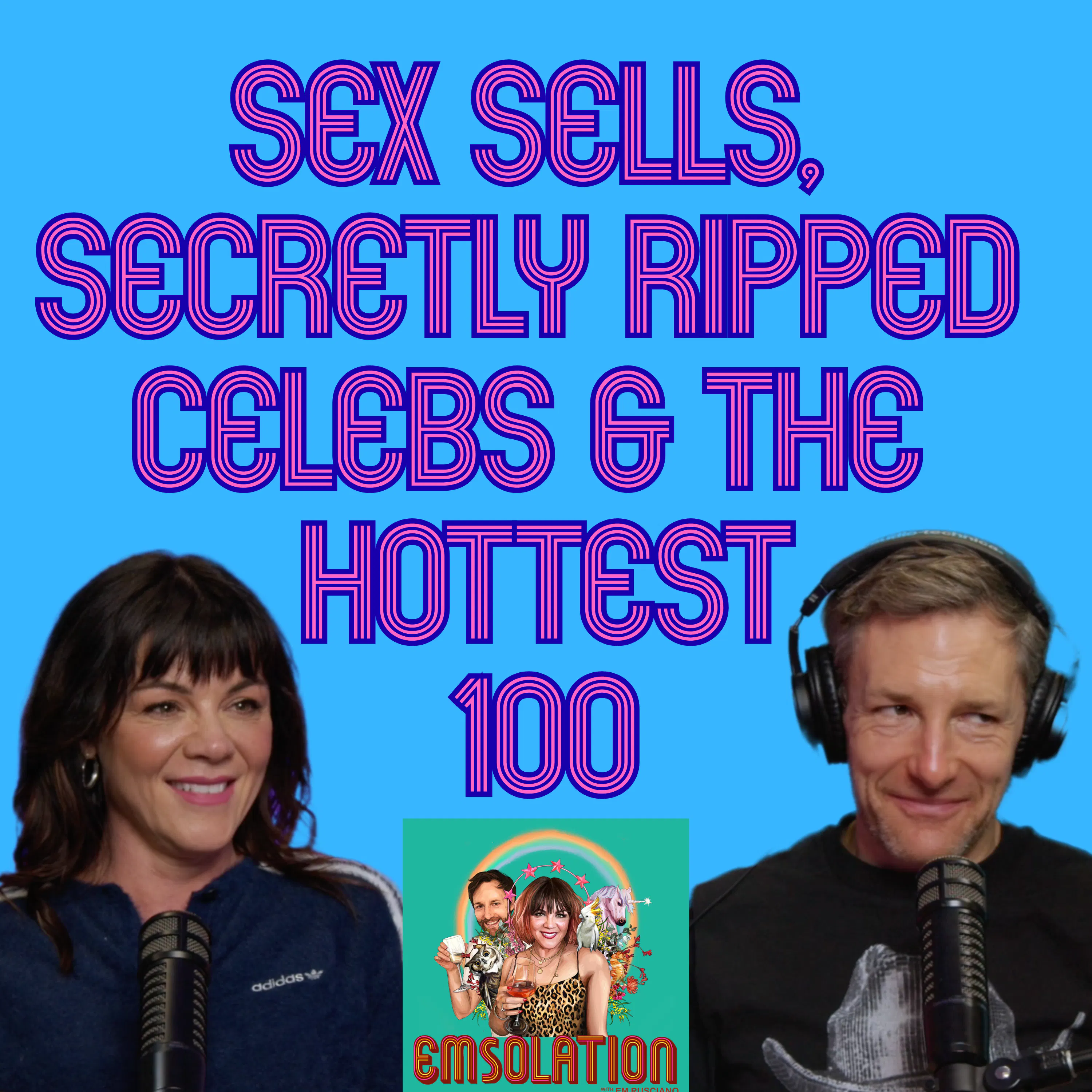 Sex Sells, Secretly Ripped Celebs & The Hottest 100