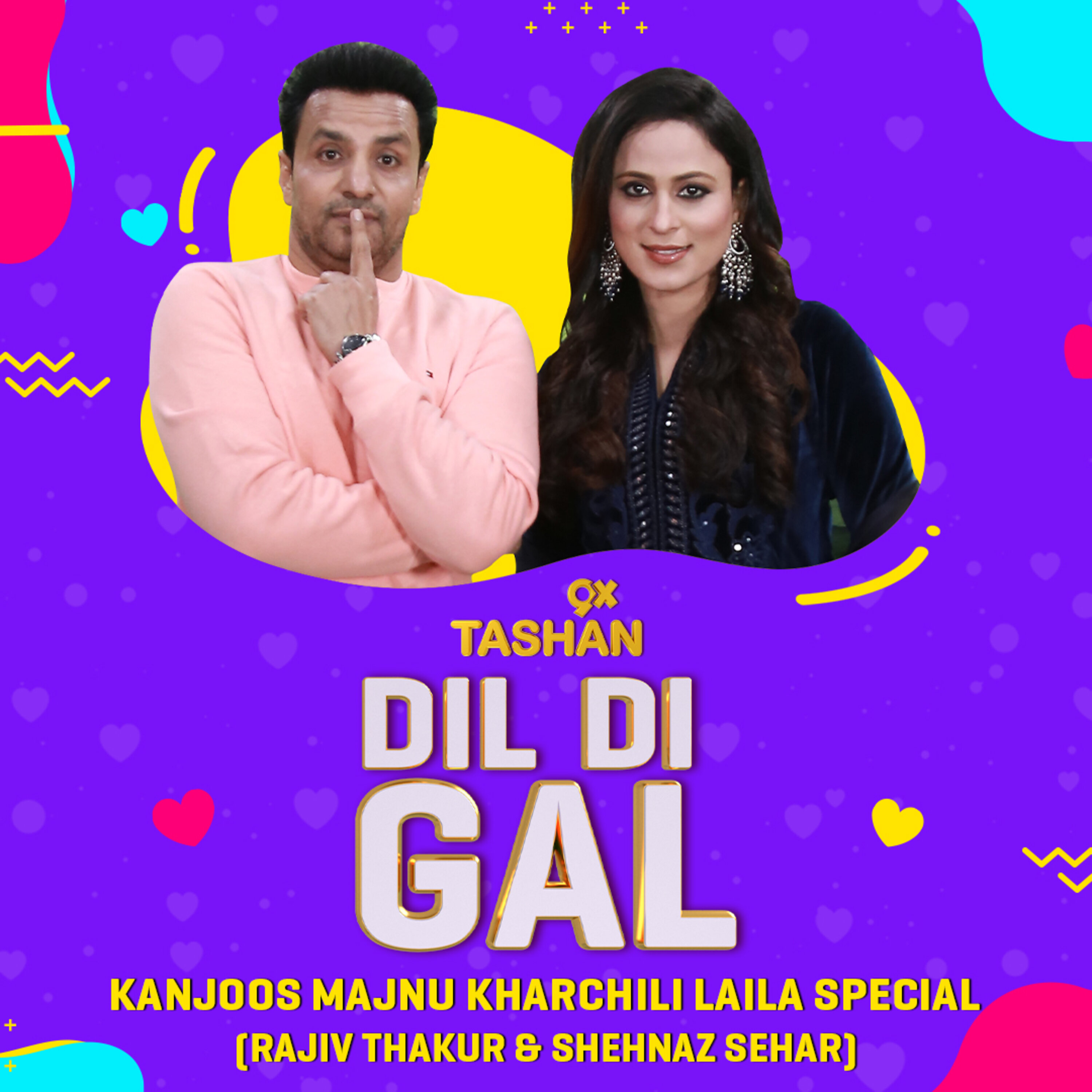 Dil Di Gal with Kanjoos Manju Kharchili Laila Special (Rajiv Thakur & Shehnaz Sehar) episode artwork