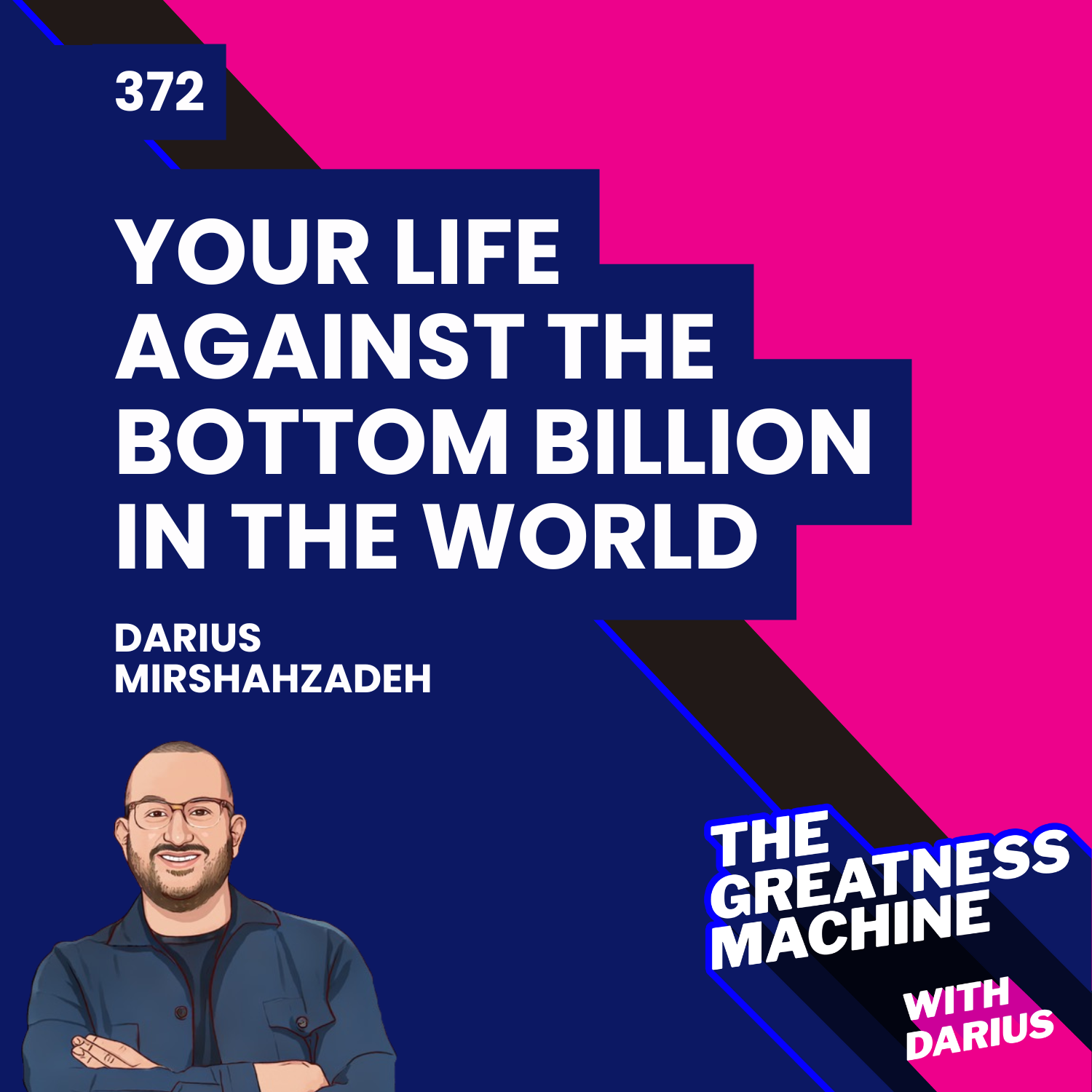372 | Comparing Your Life Against the Bottom Billion in the World episode artwork