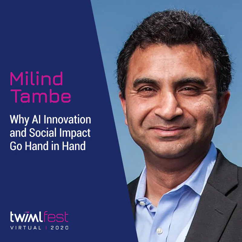 Why AI Innovation and Social Impact Go Hand in Hand with Milind Tambe - #422 Episode cover
