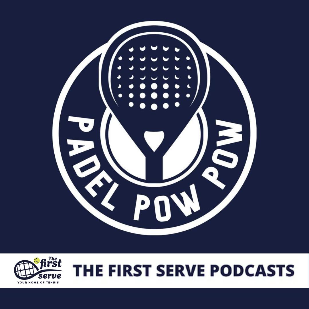 The First Serve - Padel Pow Wow S03 E07 episode artwork