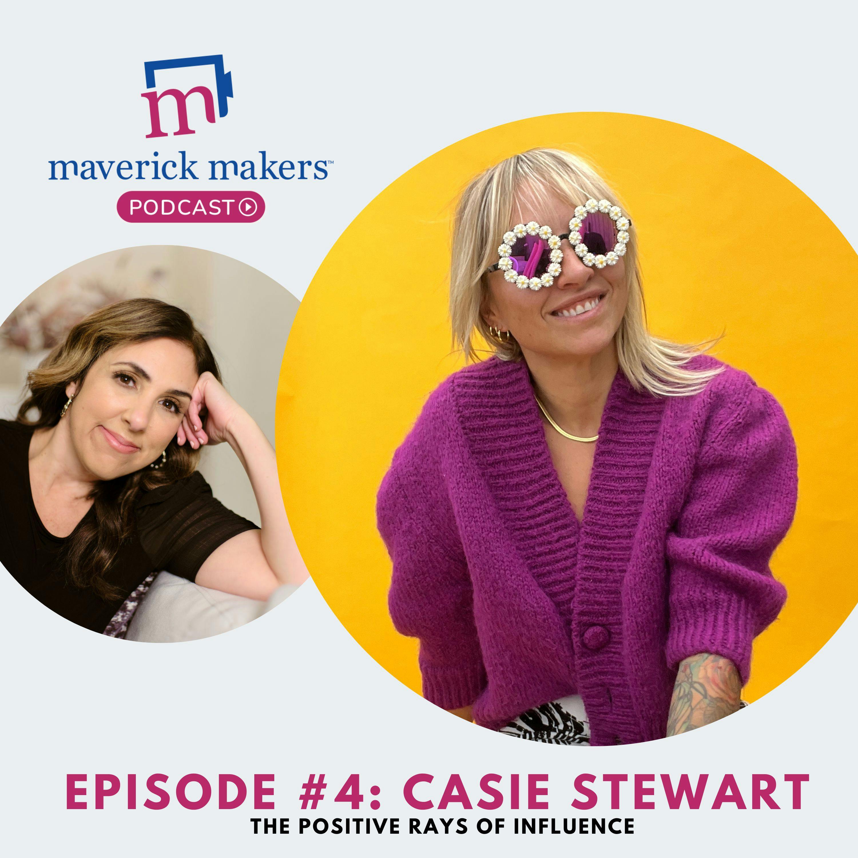 Casie Stewart - The Positive Rays of Influence