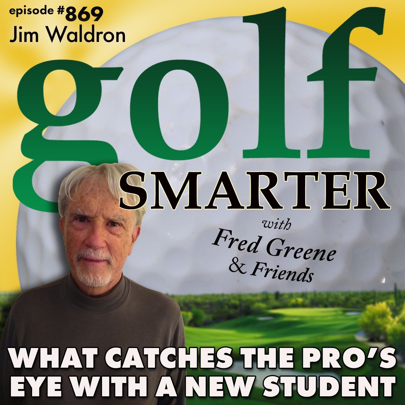 What Catches A Teaching Pro’s Attention When Working with a New Student | #869 episode artwork