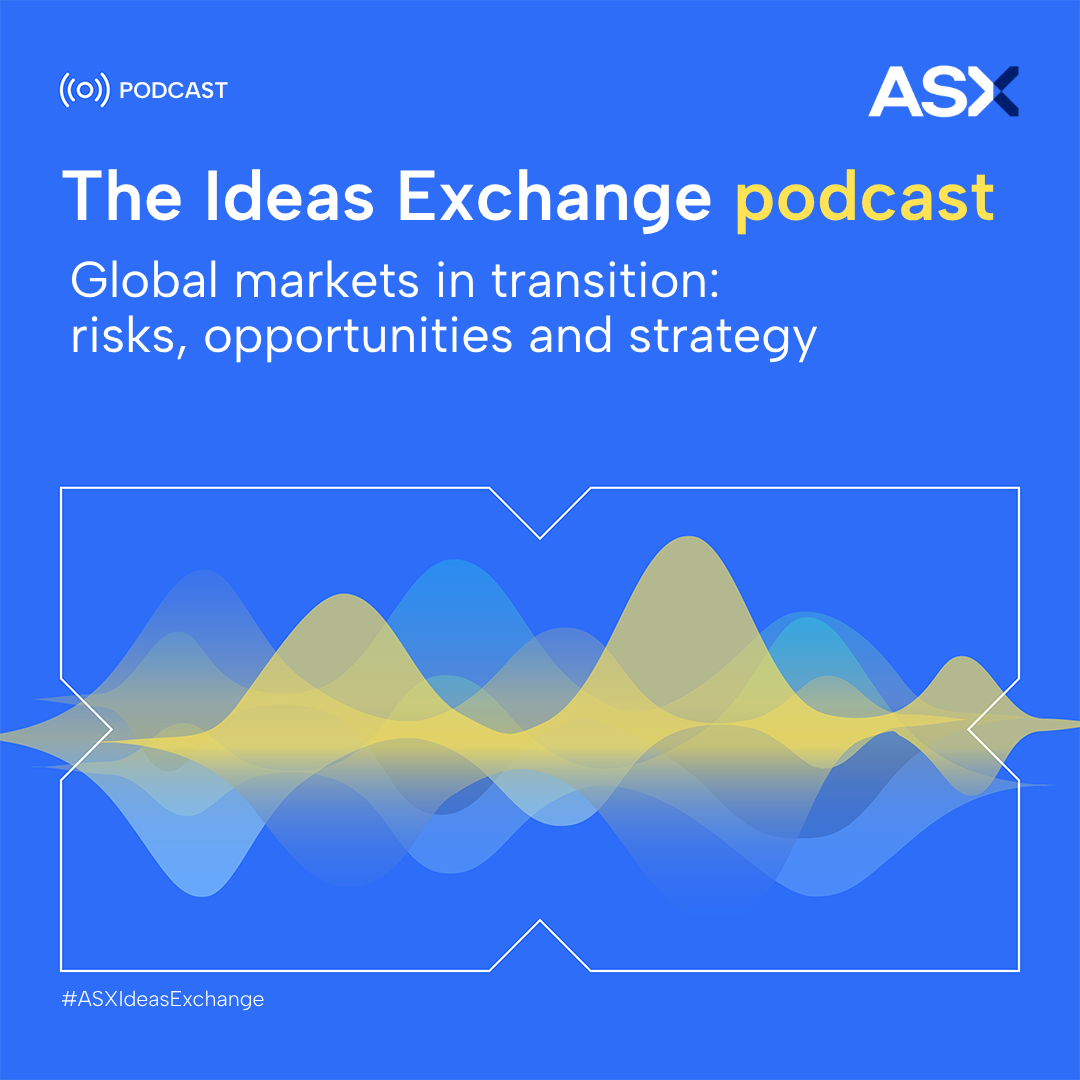 Global Markets in Transition: Risks, Opportunities and Strategy