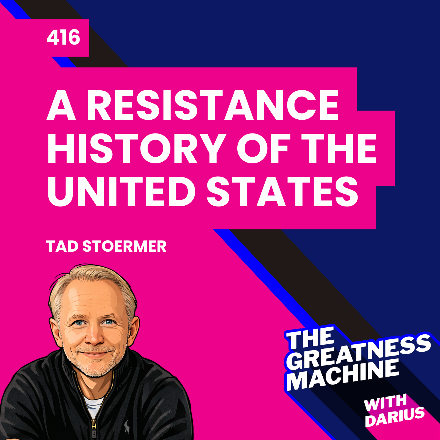 416 | Tad Stoermer | A Resistance History of the United States