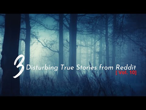 Vol. 10: 3 Disturbing True Stories from Reddit episode artwork