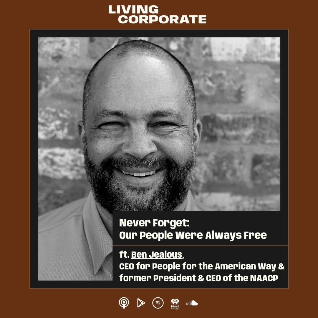 Never Forget: Our People Were Always Free (w/ Ben Jealous)