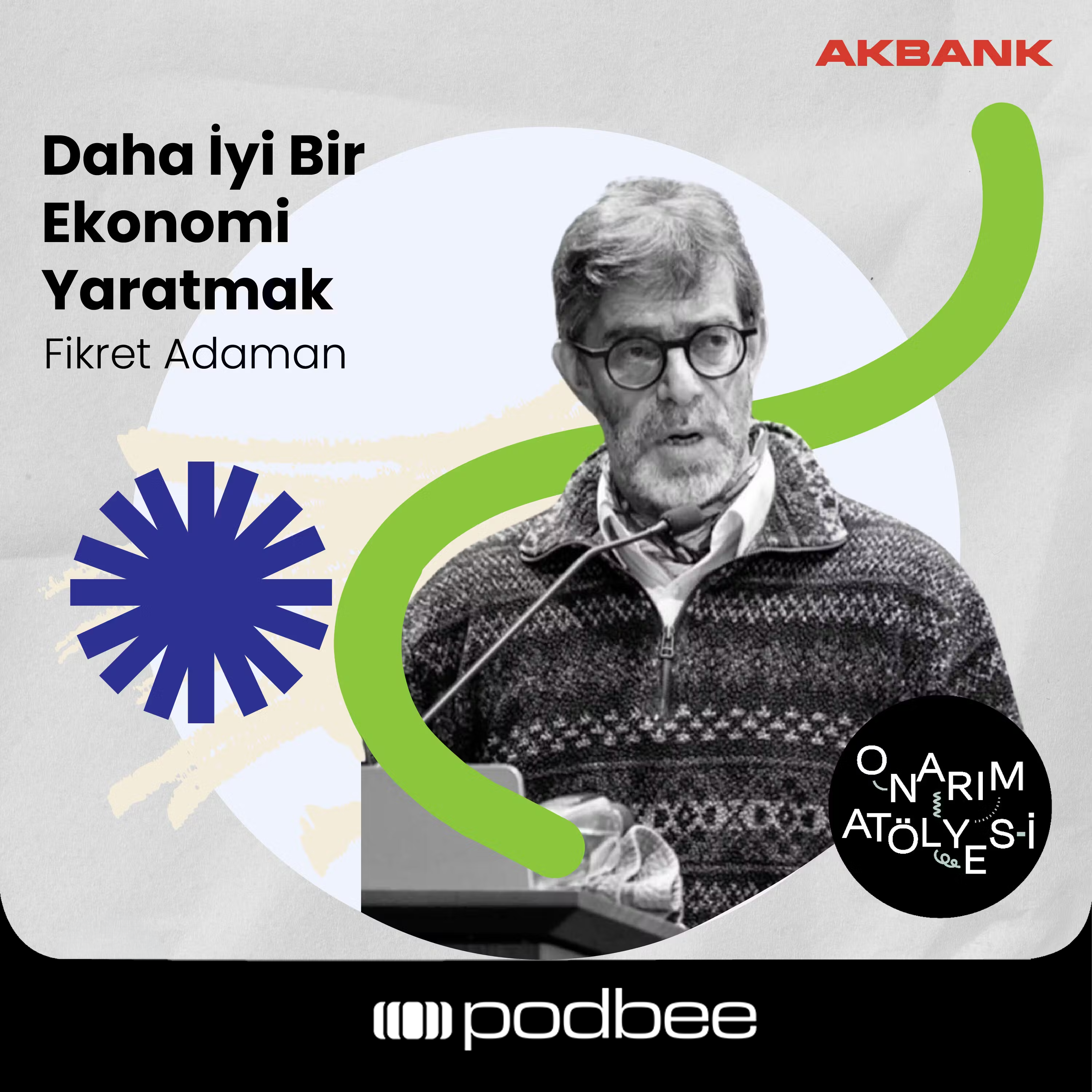 S4E2: Daha İyi Bir Ekonomi Yaratmak // Konuk: Fikret Adaman