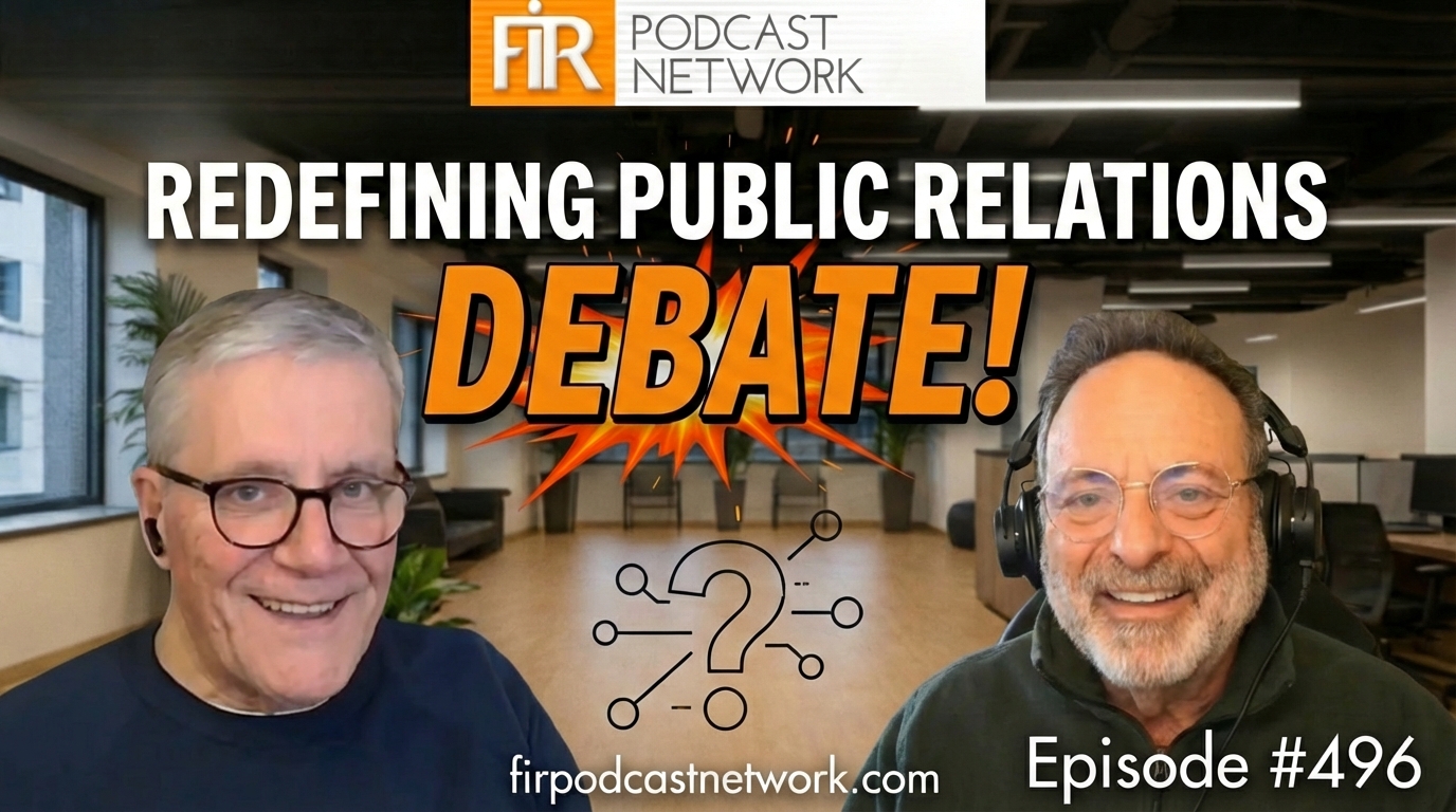 FIR #496: A Proposed New Definition of Public Relations Sparks Debate
