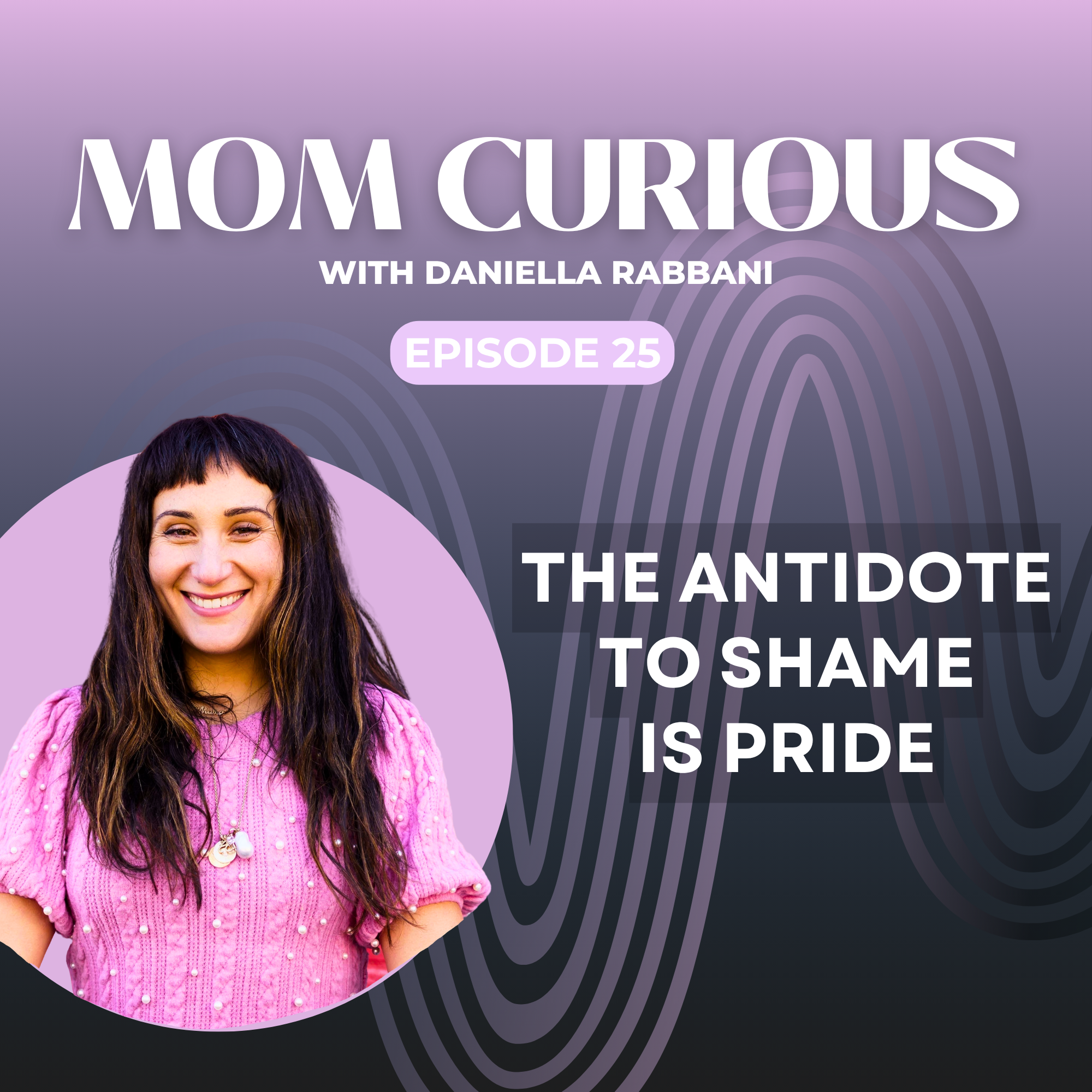 Episode 25: The Antidote to Shame is Pride episode artwork