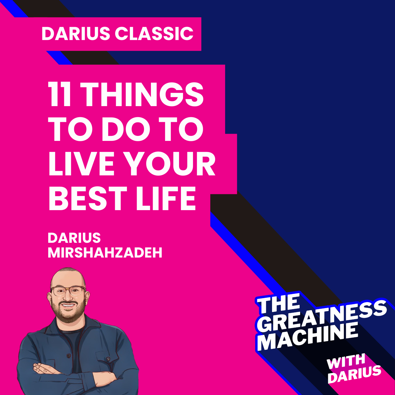 Darius Classic | 11 Things To Do To Live Your Best Life