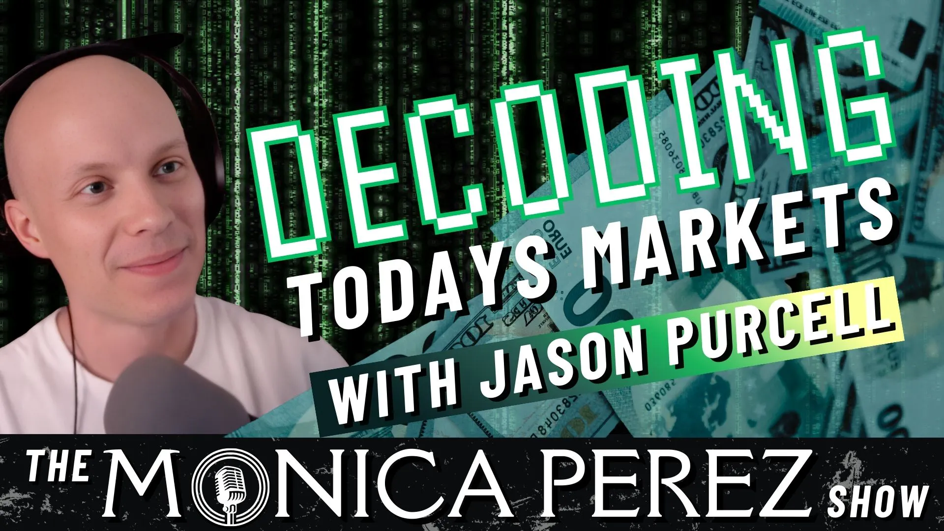 Decoding Todays Markets w/ Jason Purcell episode artwork