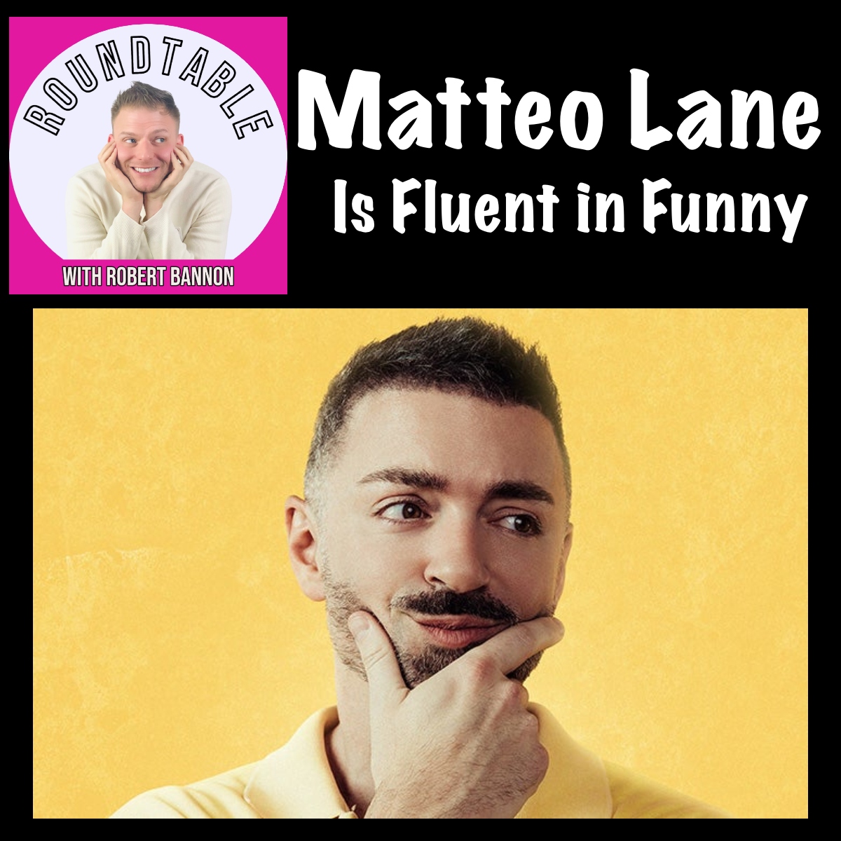 Matteo Lane Is Back on the Road — We’ve Gotta Catch Up Here On The Roundtable!