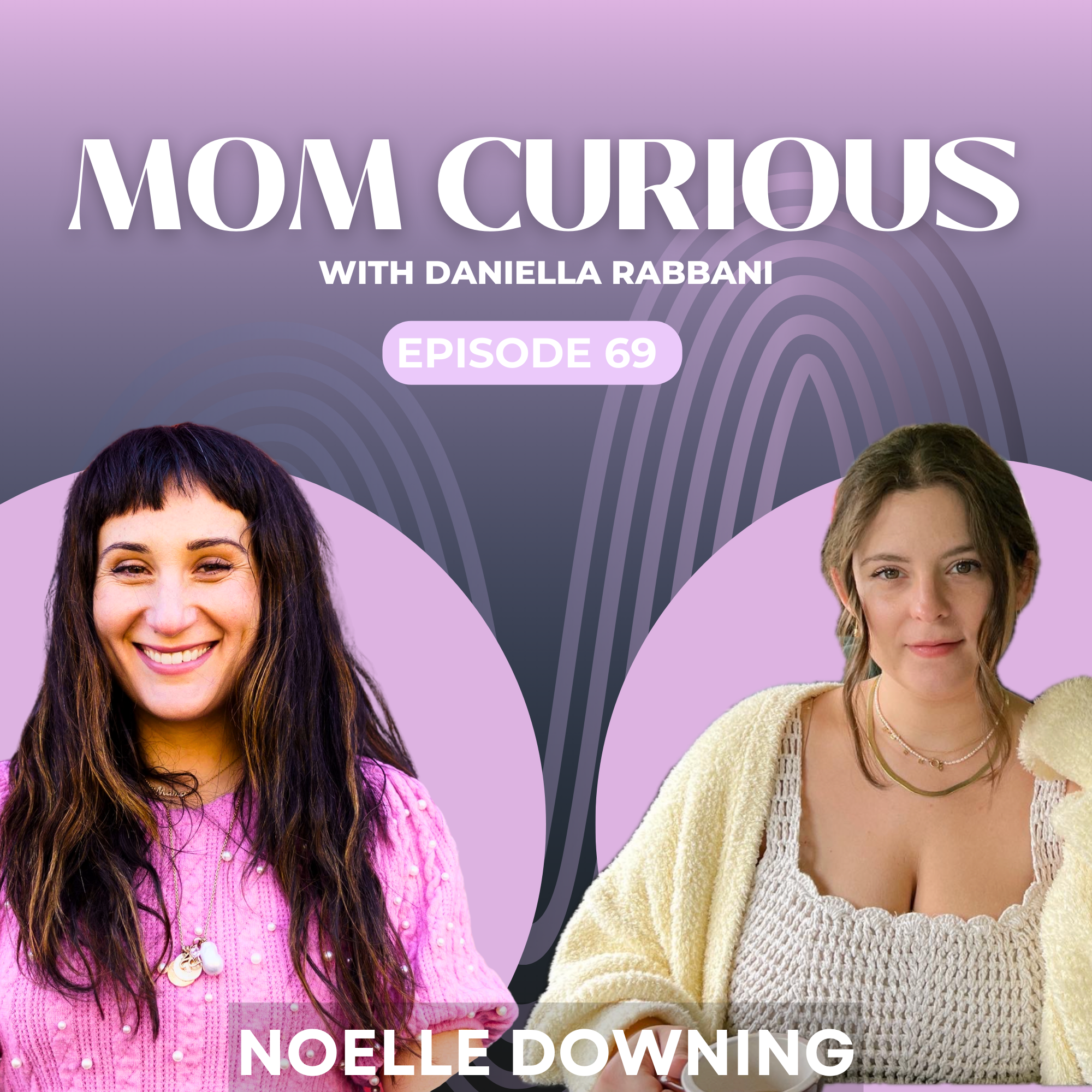 Episode 69: Noelle Downing is the Hero of her Life Story episode artwork