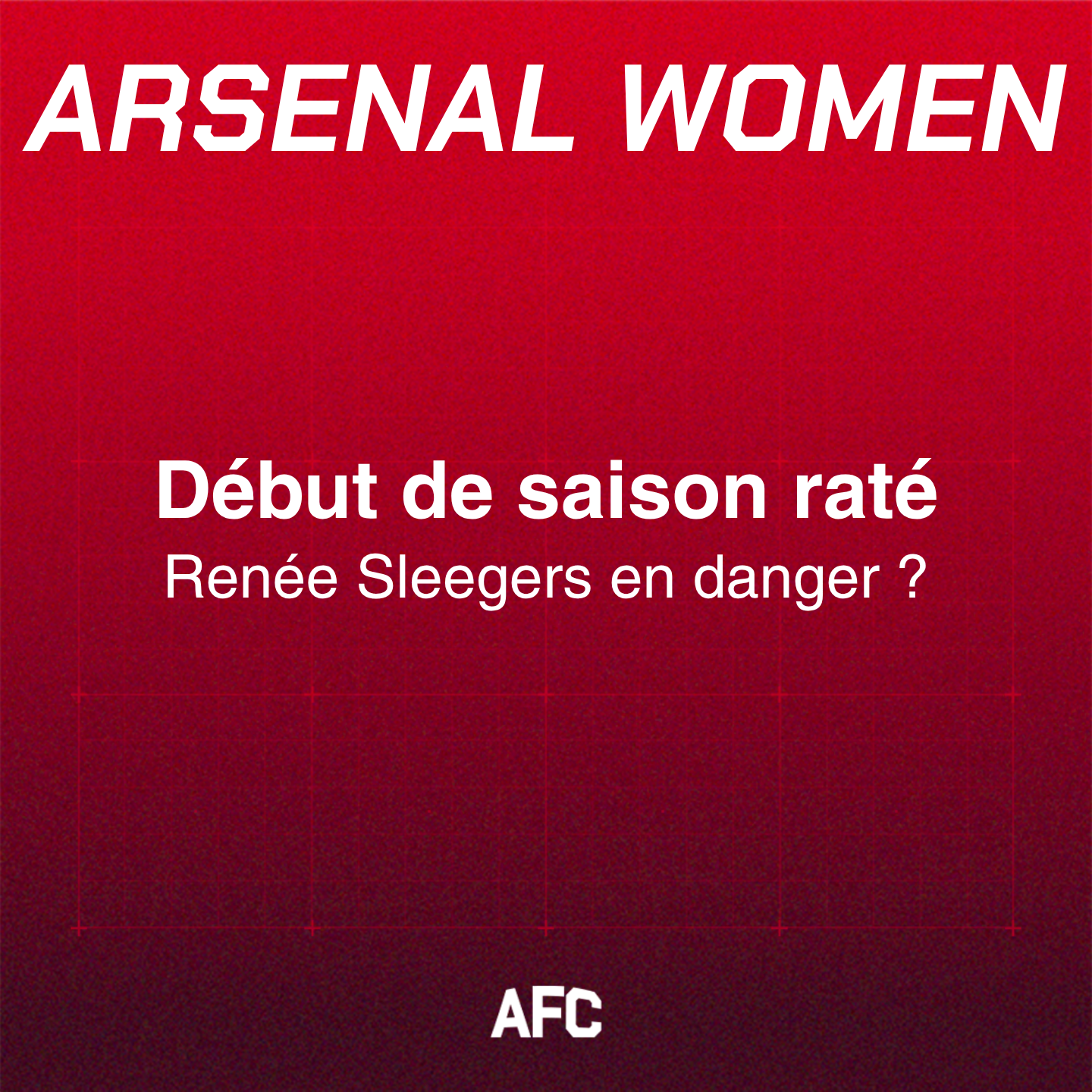 Arsenal Women : Du retard à l'allumage episode artwork