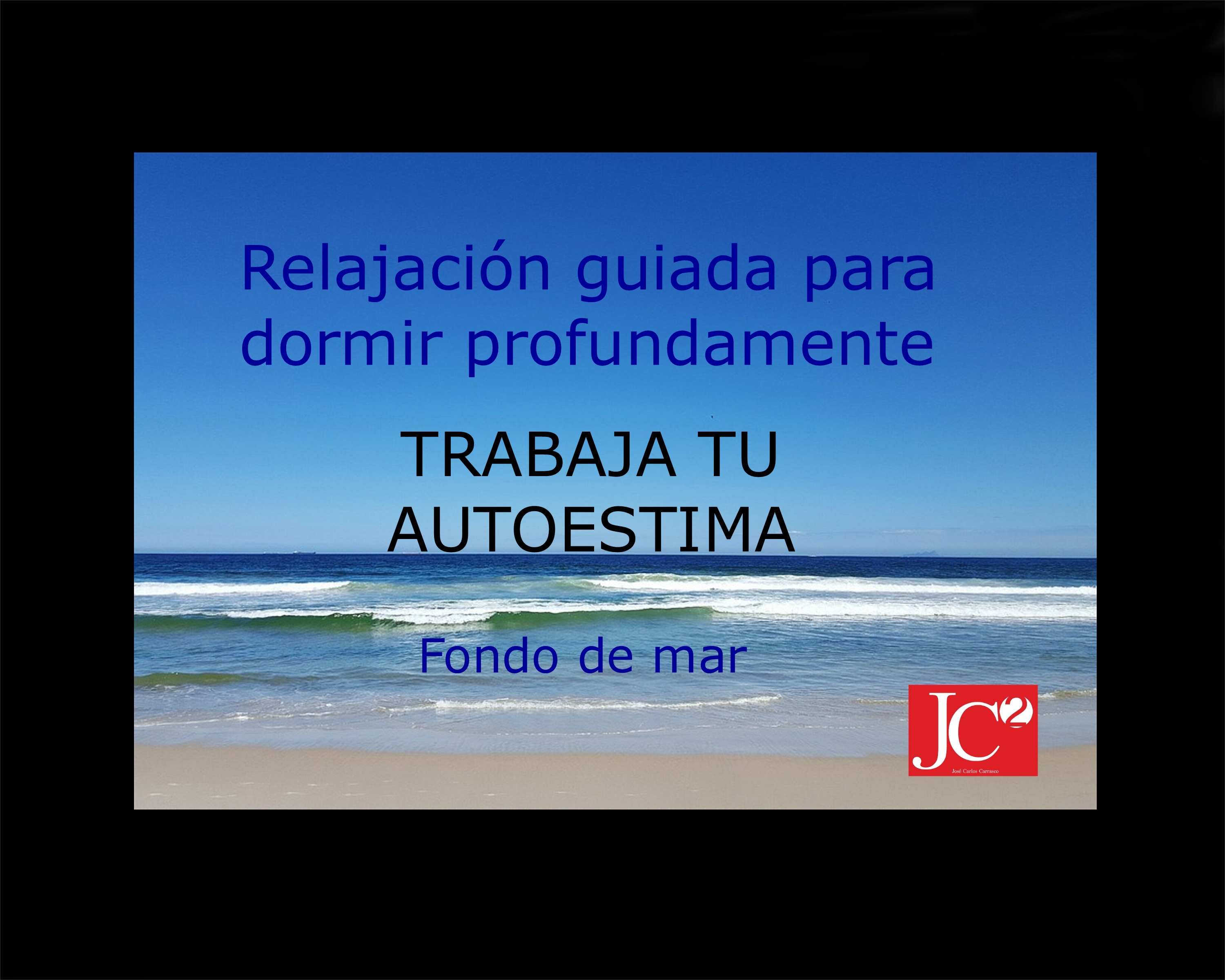 TRABAJA TU AUTOESTIMA | Relajación guiada para conciliar el sueño profundo(Fondo de costa) episode artwork