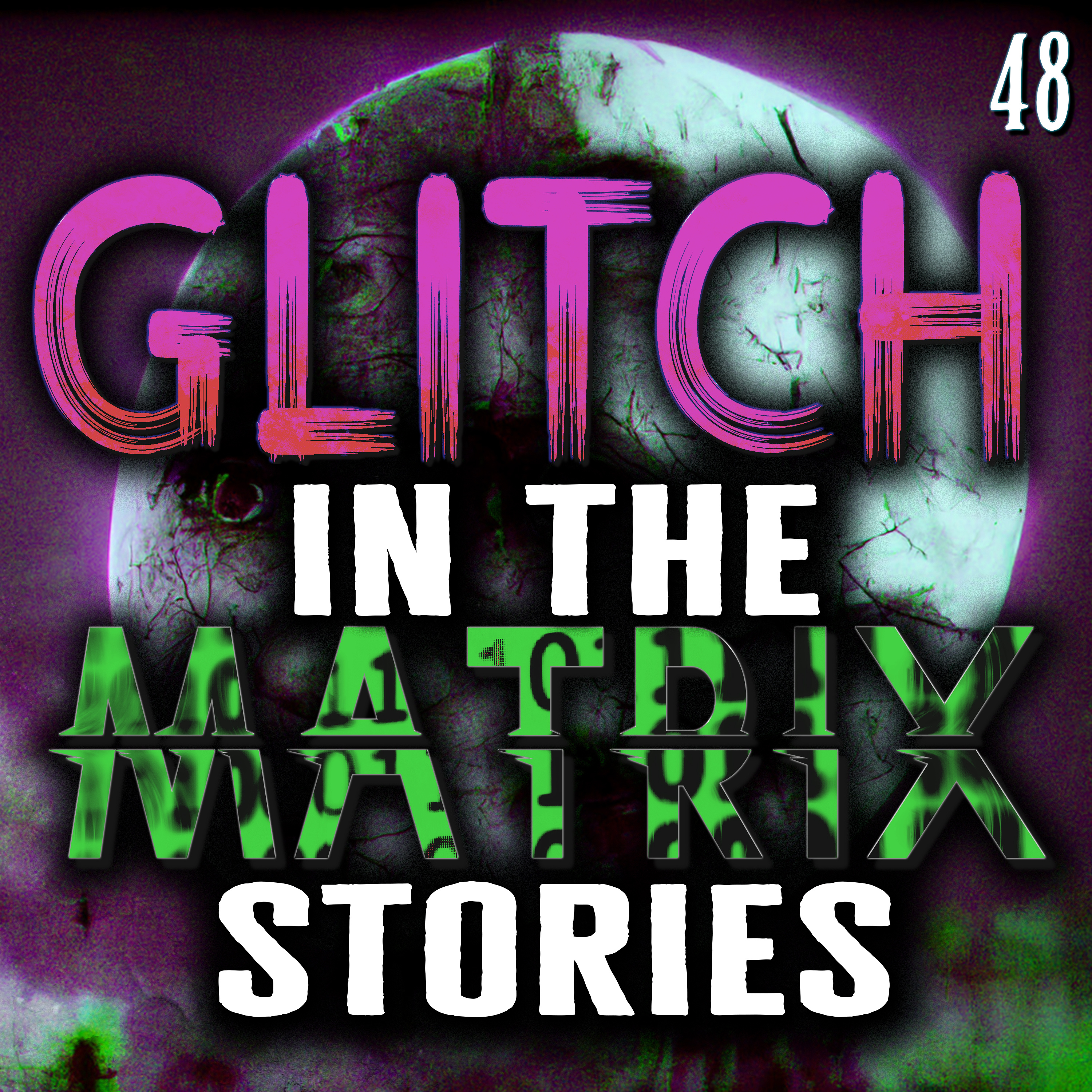 Glitch In The Matrix Stories Ep. 048 - 15 True Glitch Stories