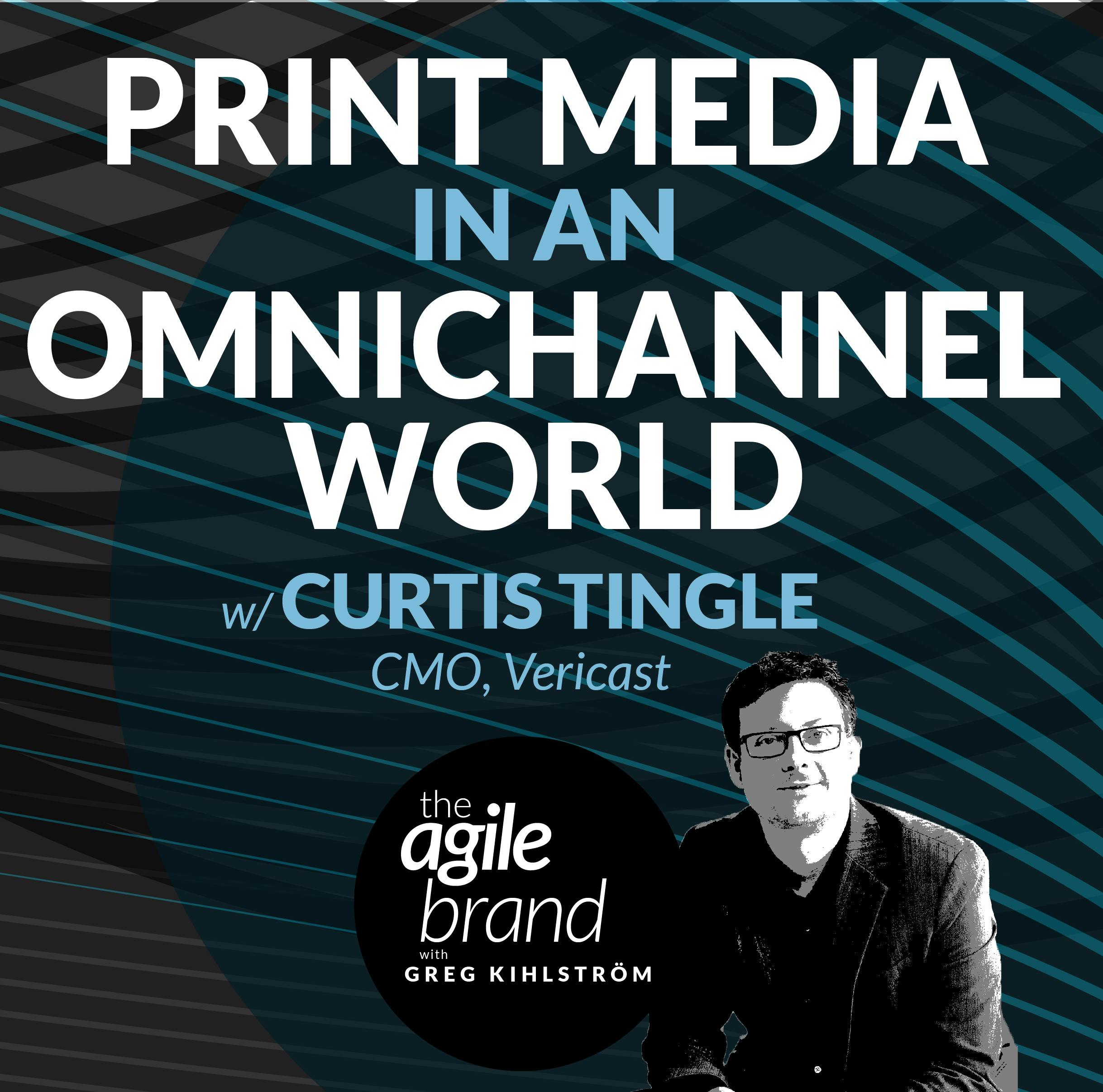 Print media in an omnichannel world with Curtis Tingle, CMO at Vericast