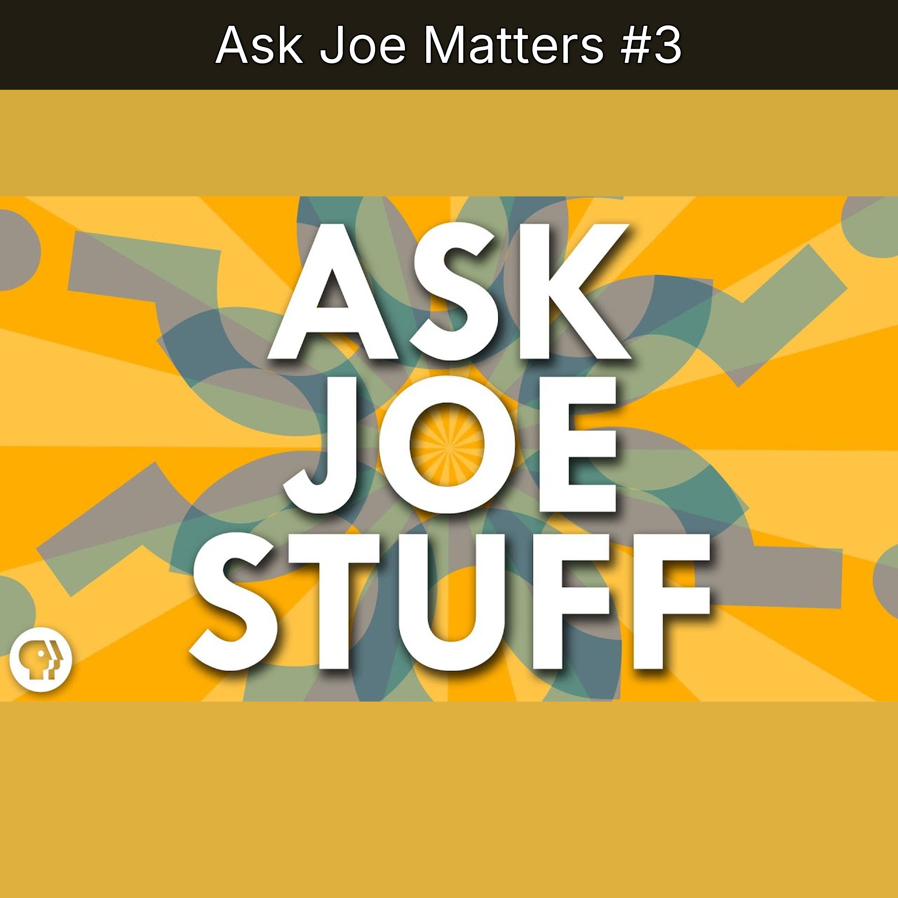 Ask Joe Matters #3 episode artwork