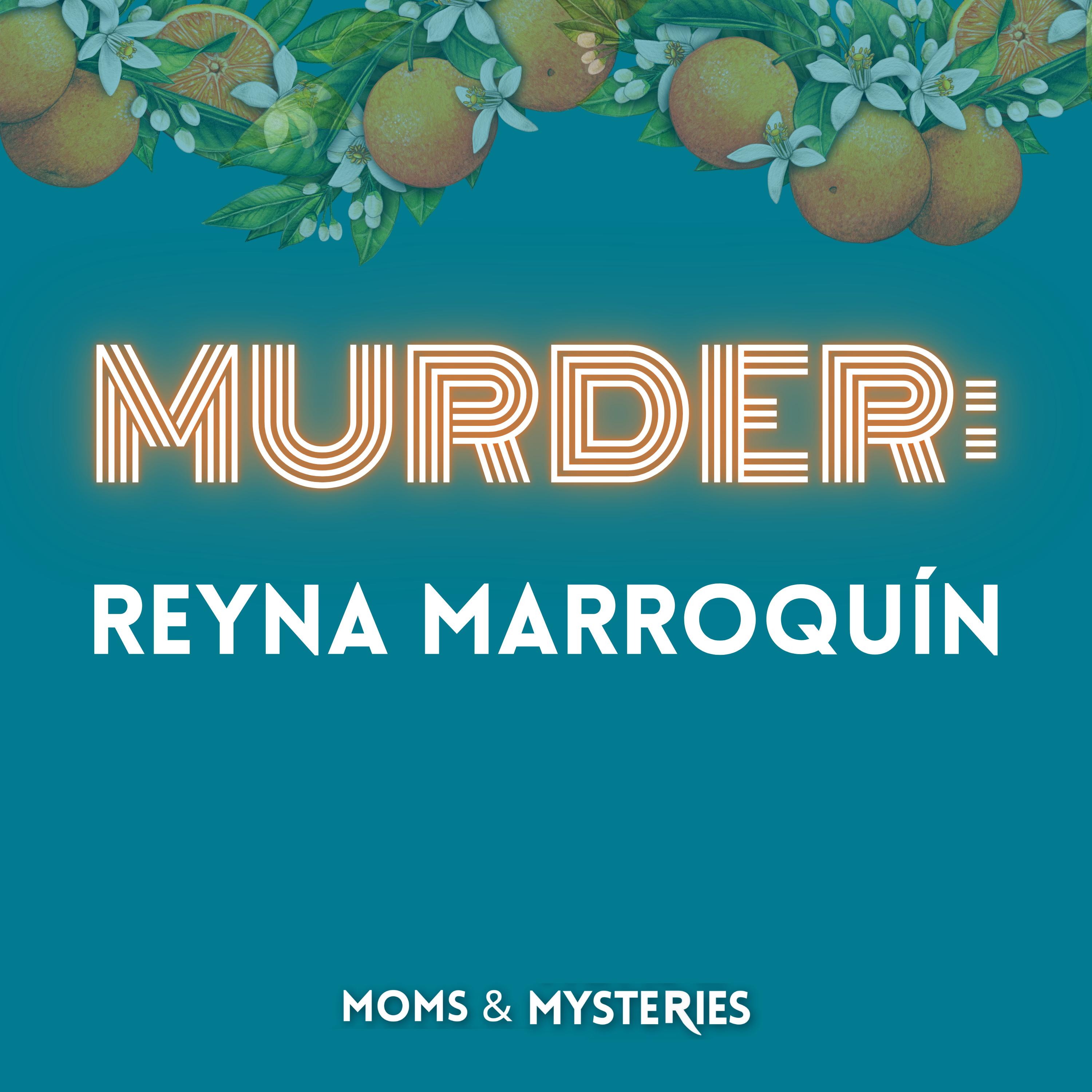 The Murder of Reyna Marroquín