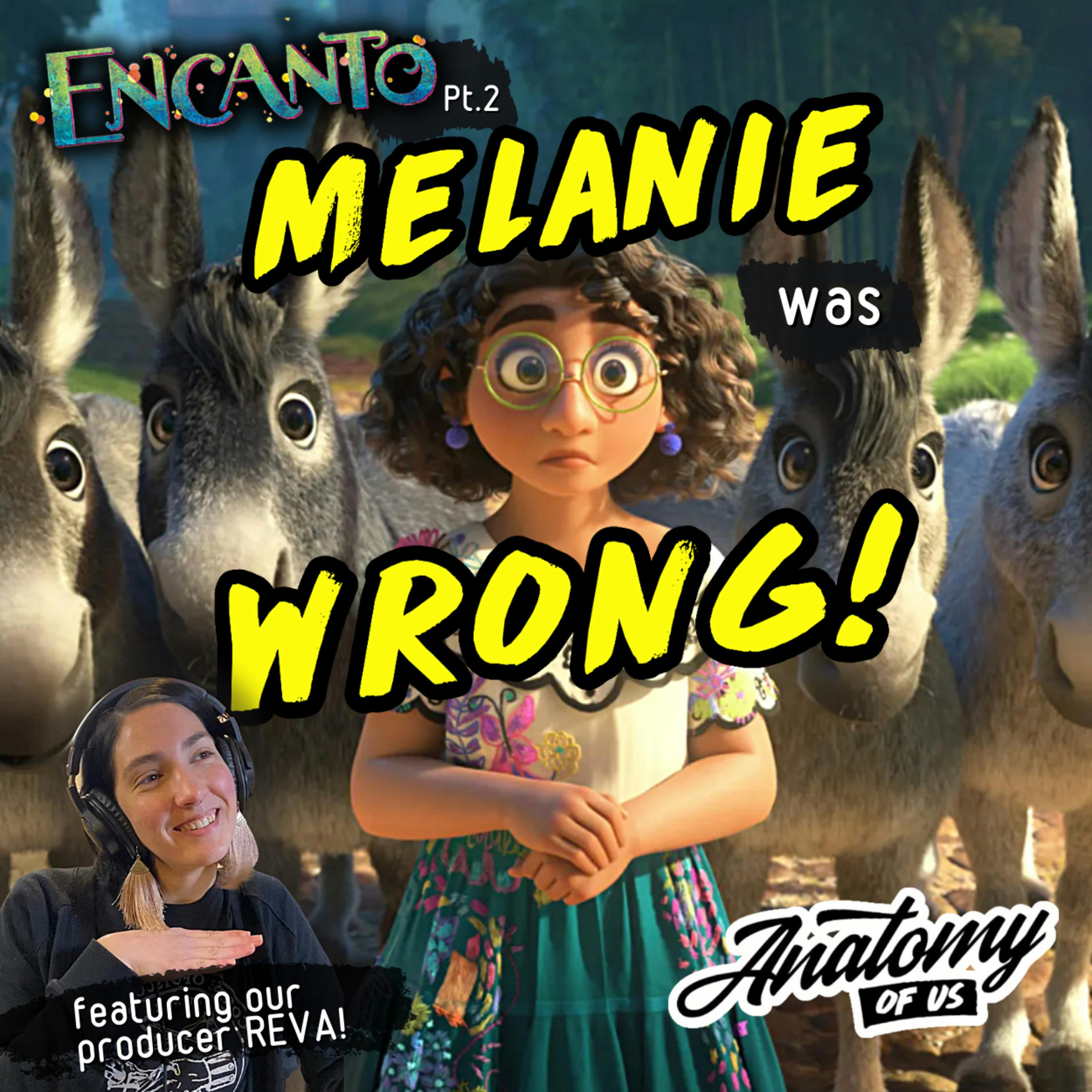 Encanto Pt. 2: Melanie Was Wrong!