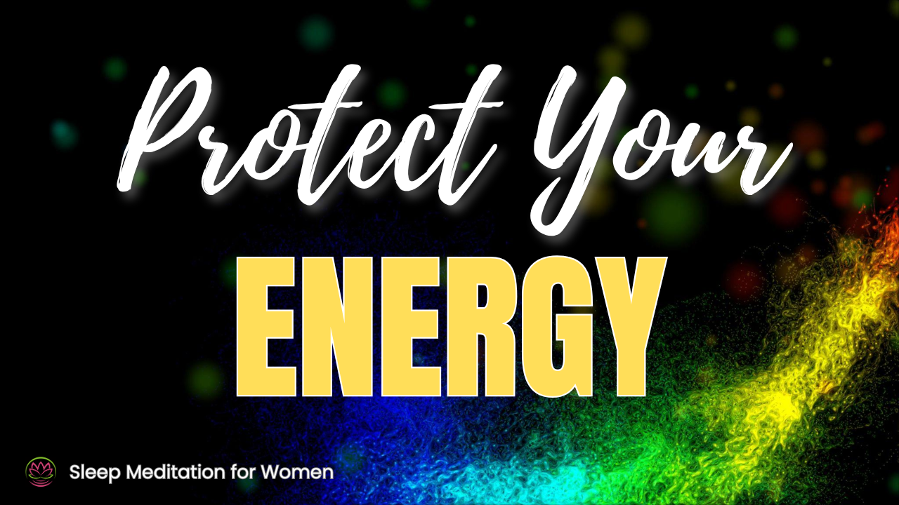 Protect Your Energy Sleep Meditation 🛡️ 3 Hour Deep Calm & Boundaries