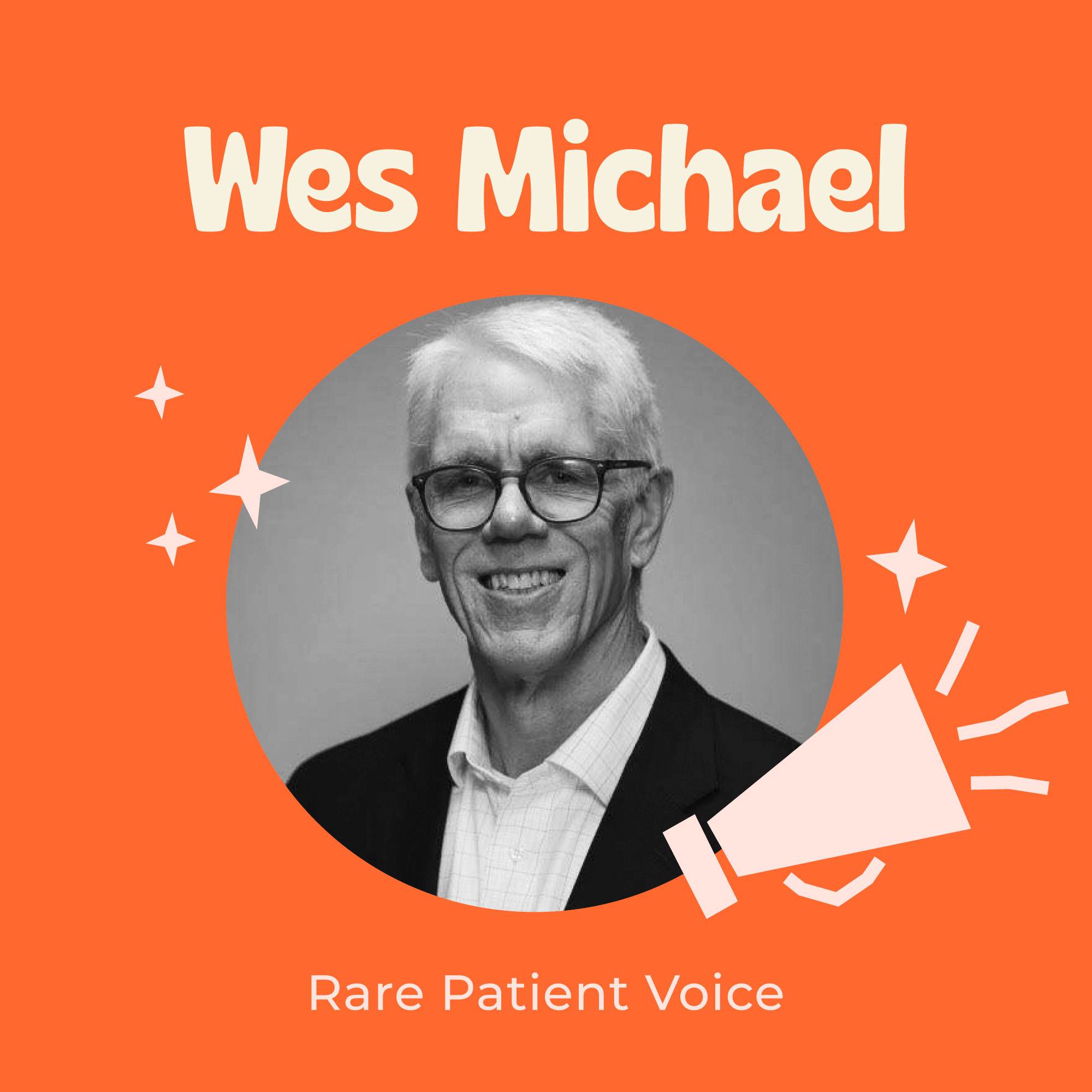 Patients and Caregivers Being Compensated to Tell Their Stories and Get Connected to Research Opportunities with Rare Patient Voice Founder Wes Michael episode artwork