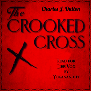 The Crooked Cross by Charles J. Dutton ~ Full Audiobook [history]