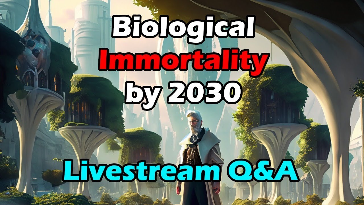 Biological Immortality by 2030 - LIVE STREAM Q&A | Artificial Intelligence Masterclass