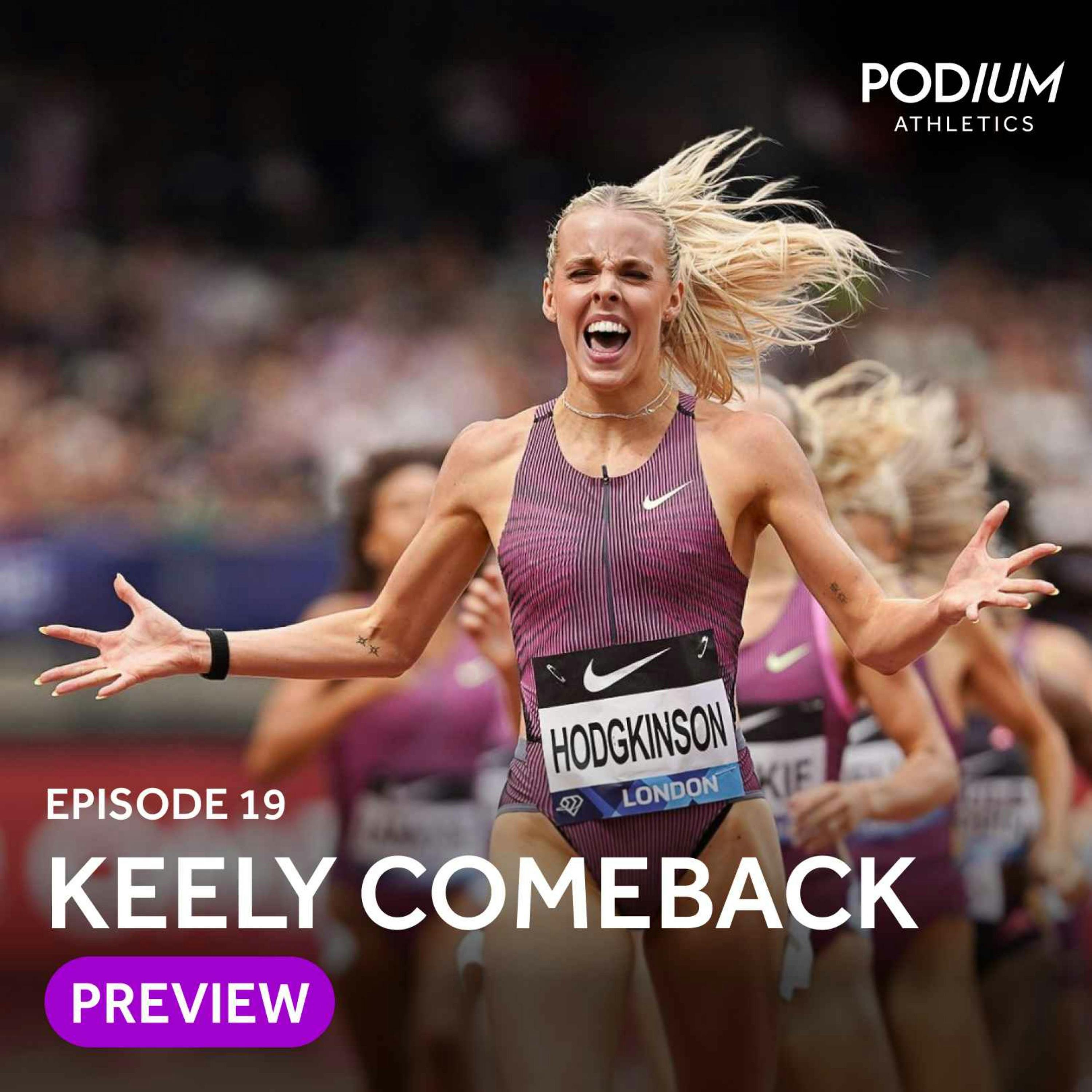 Ep 19: Keely Hodgkinson prepares for comeback in Silesia, Alex Yee impresses