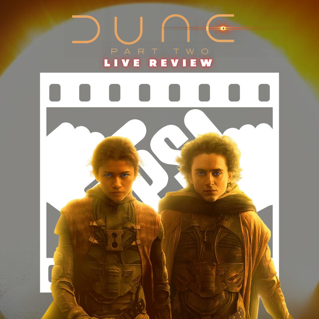 Dune: Part Two Live Review