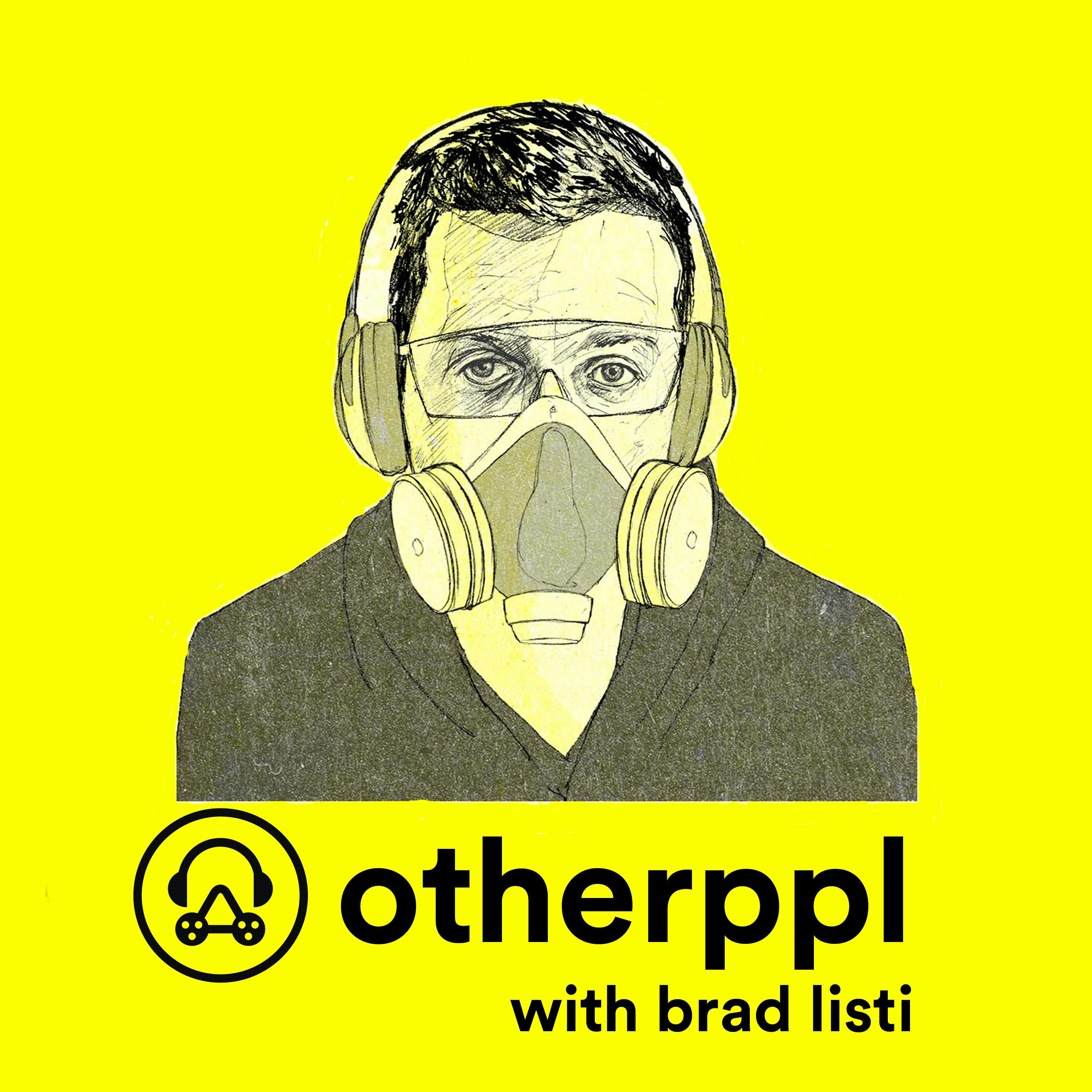 Otherppl With Brad Listi Podcast Addict