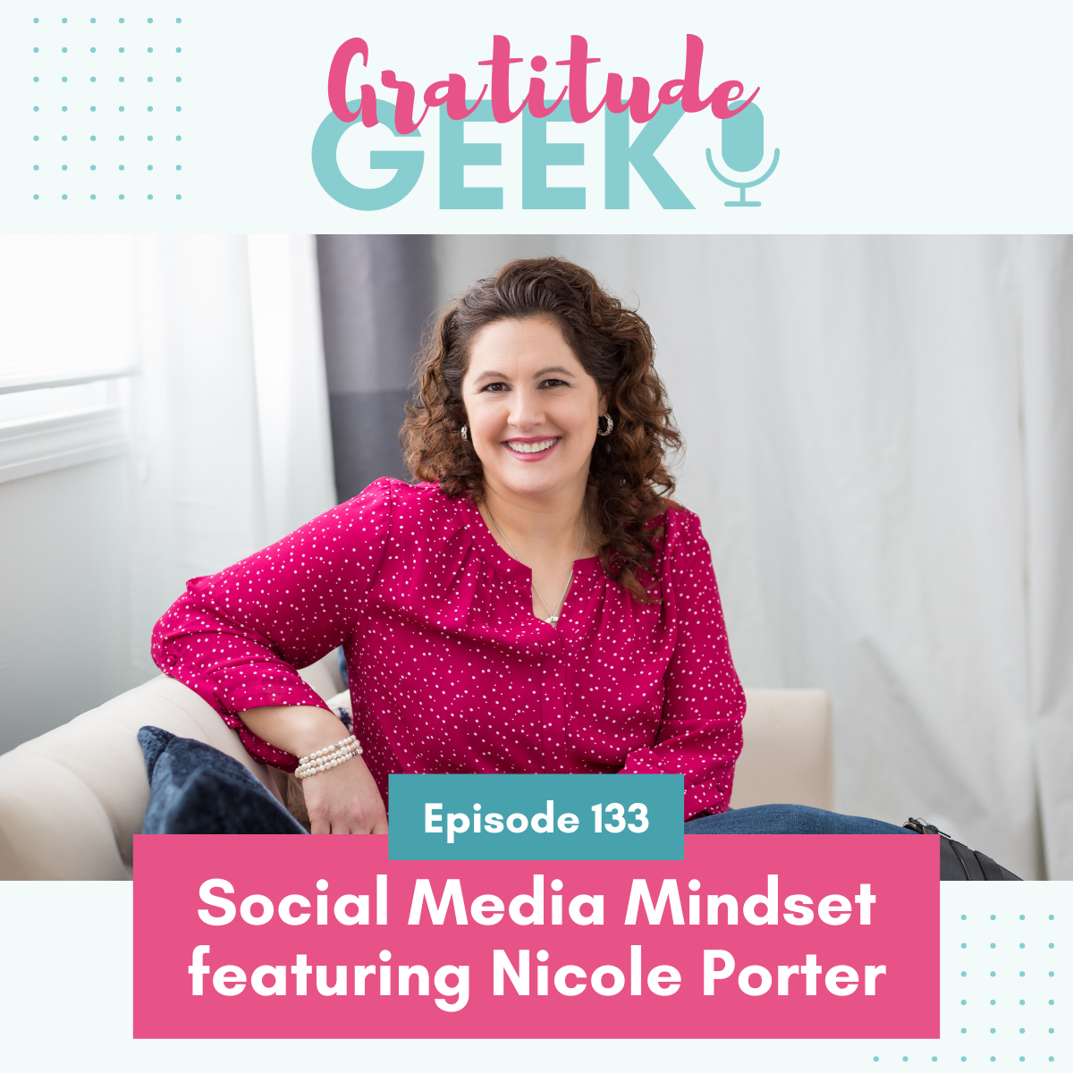 133: Social Media Mindset featuring Nicole Porter of Monomoy Social Media episode artwork
