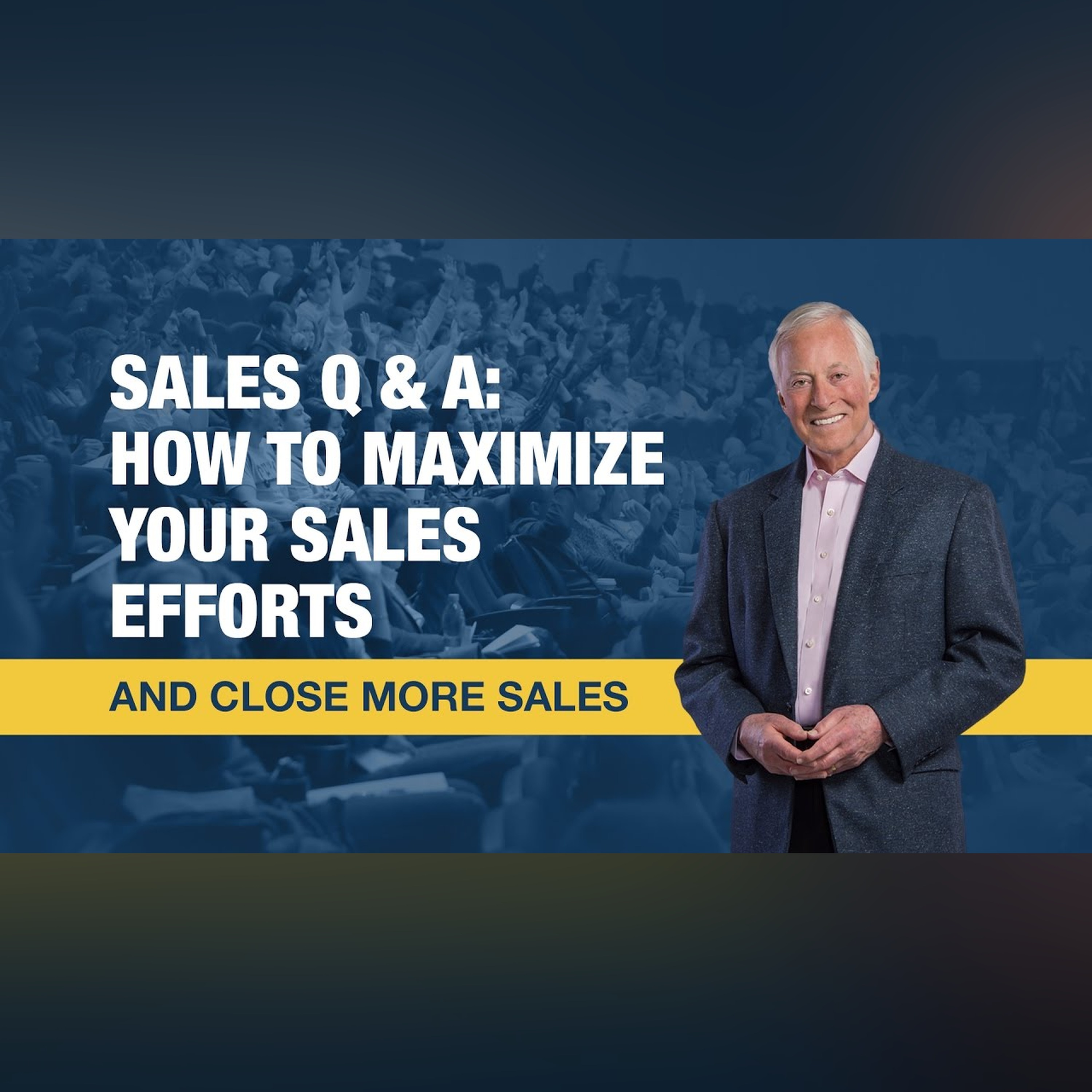Sales QandA: How to Maximize Your Sales Efforts and Close More Sales