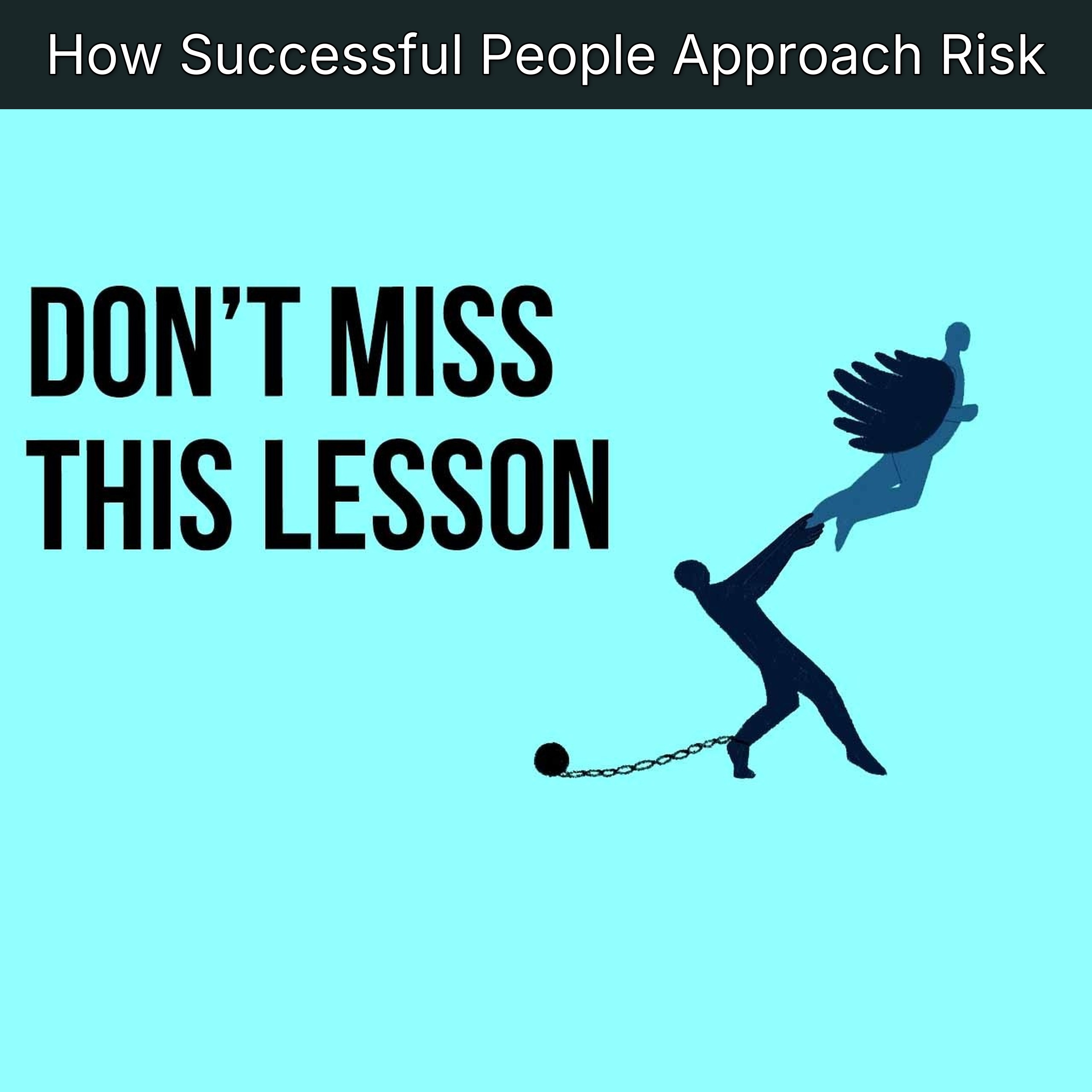How Successful People Approach Risk episode artwork