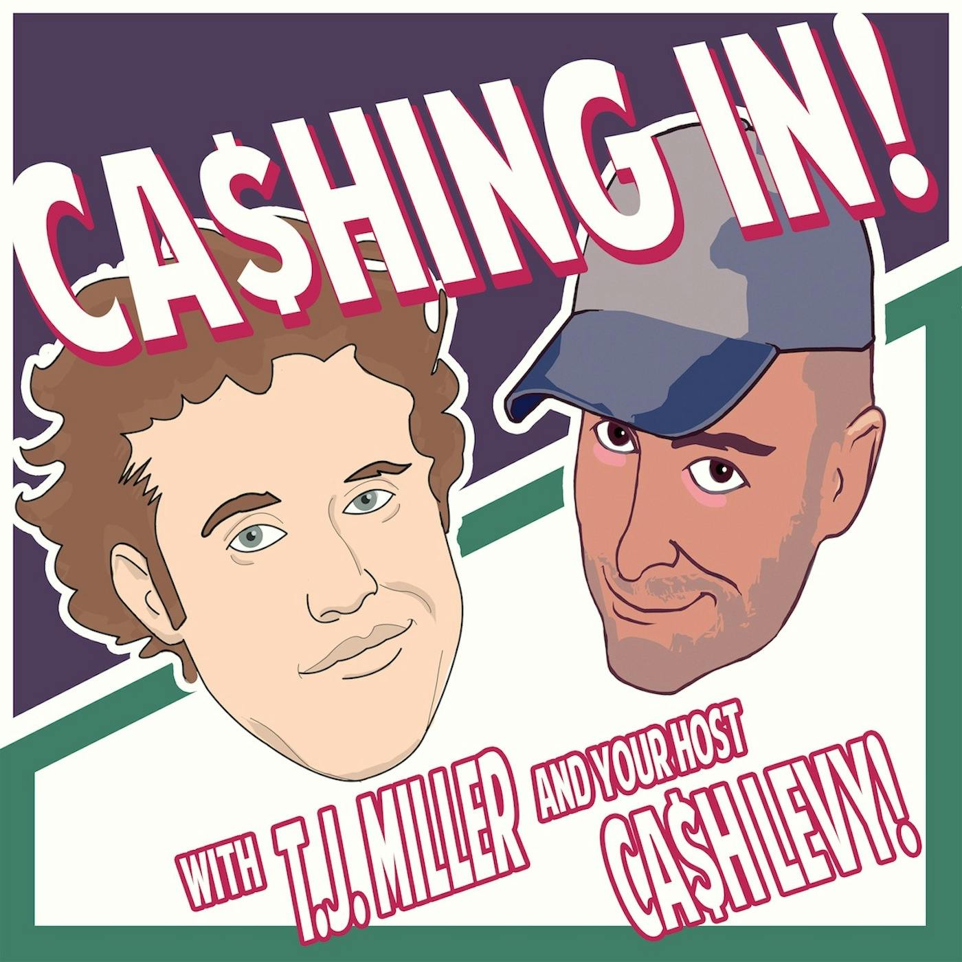 The Worst of Cashing In with T.J. Miller Episodes 71-75