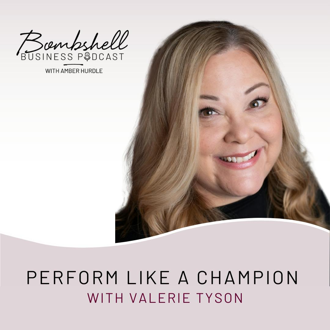 Perform like a Champion with Valerie Tyson