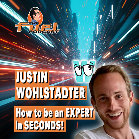 Justin Wohlstadter: How to be an EXPERT in SECONDS!