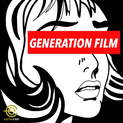 papir eksperimentel klon Generation Film | Podcast | ElectraCast