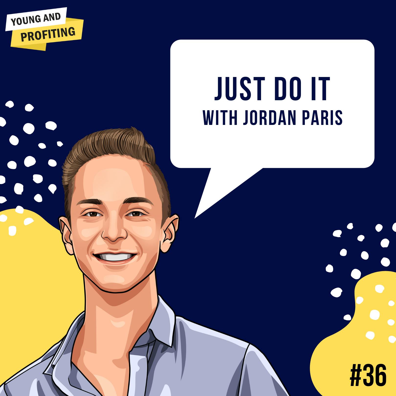 Jordan Paris: Just Do It | E36