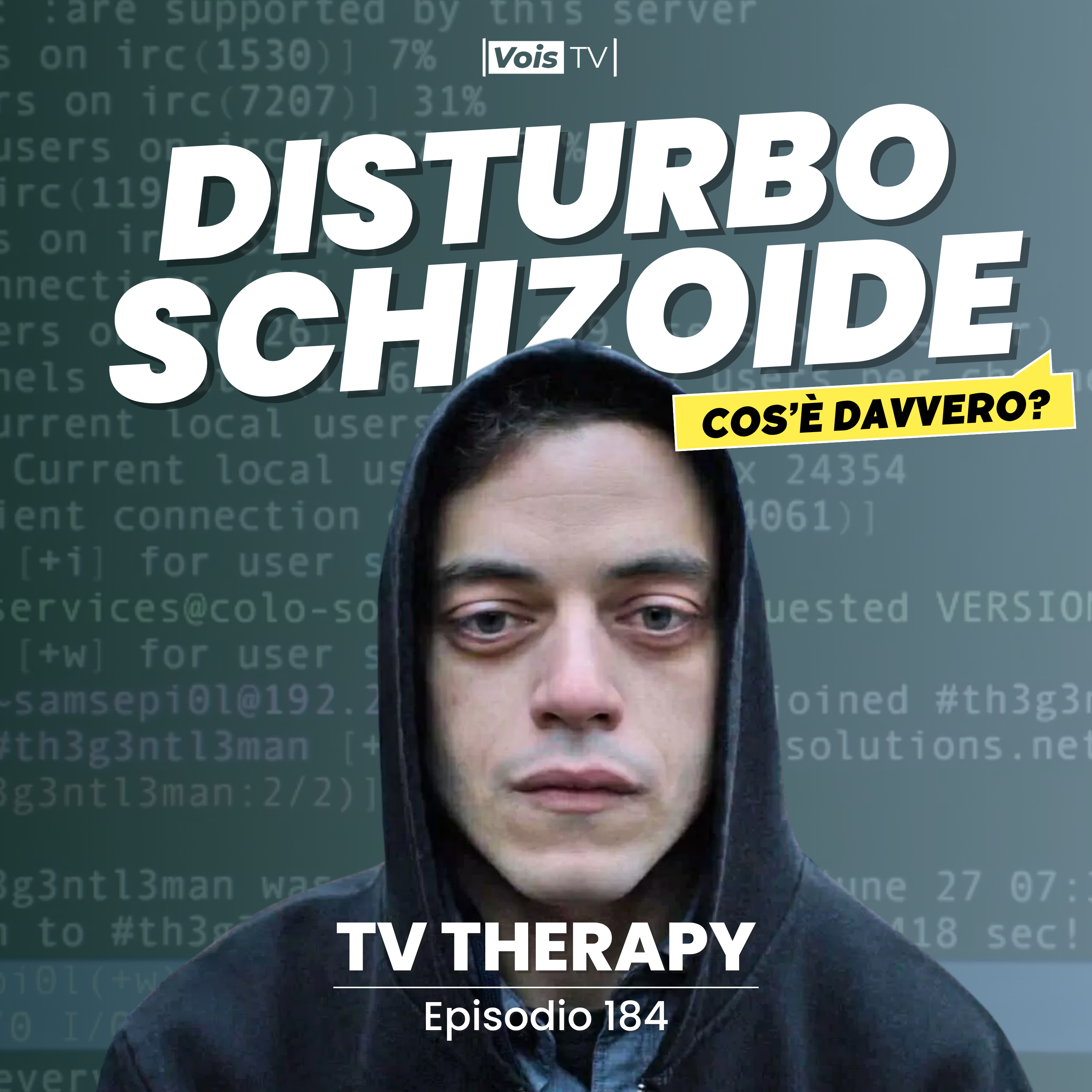 Ep. 184 | Quello dove Mr. Robot ci spiega cos'è davvero il disturbo schizoide di personalità