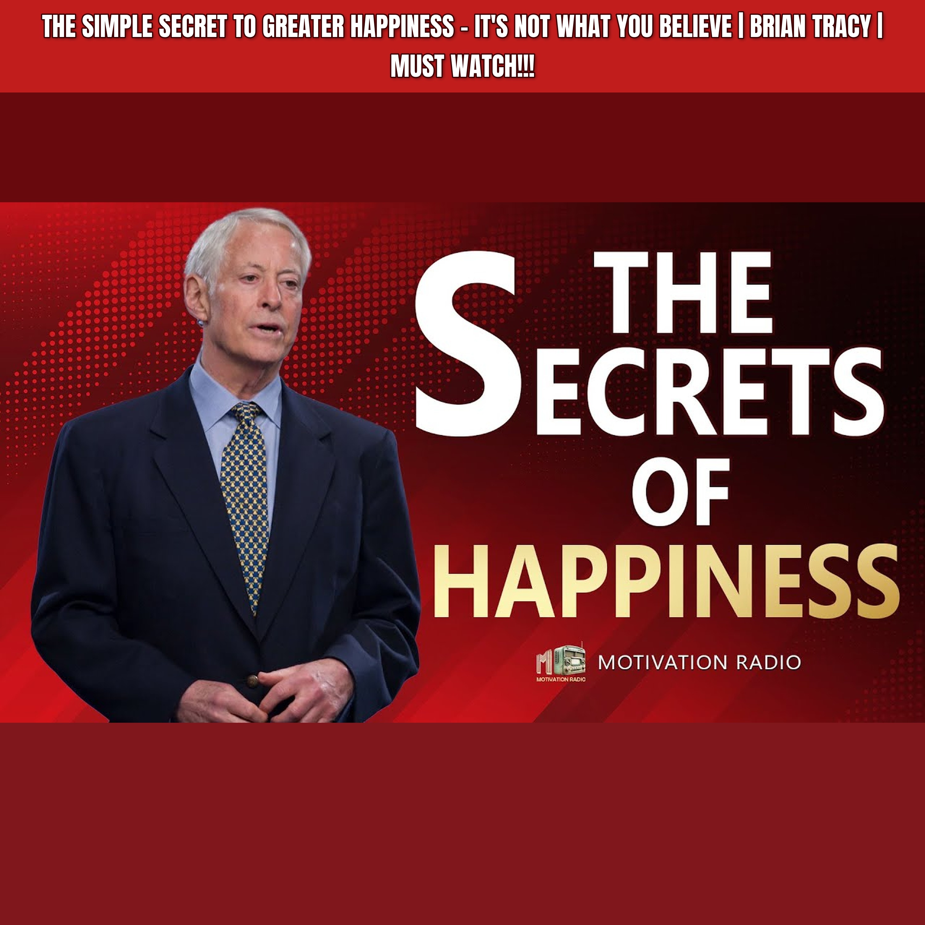 The Simple SECRET to Greater Happiness - It's Not What You Believe | Brian Tracy | MUST WATCH!!! episode artwork