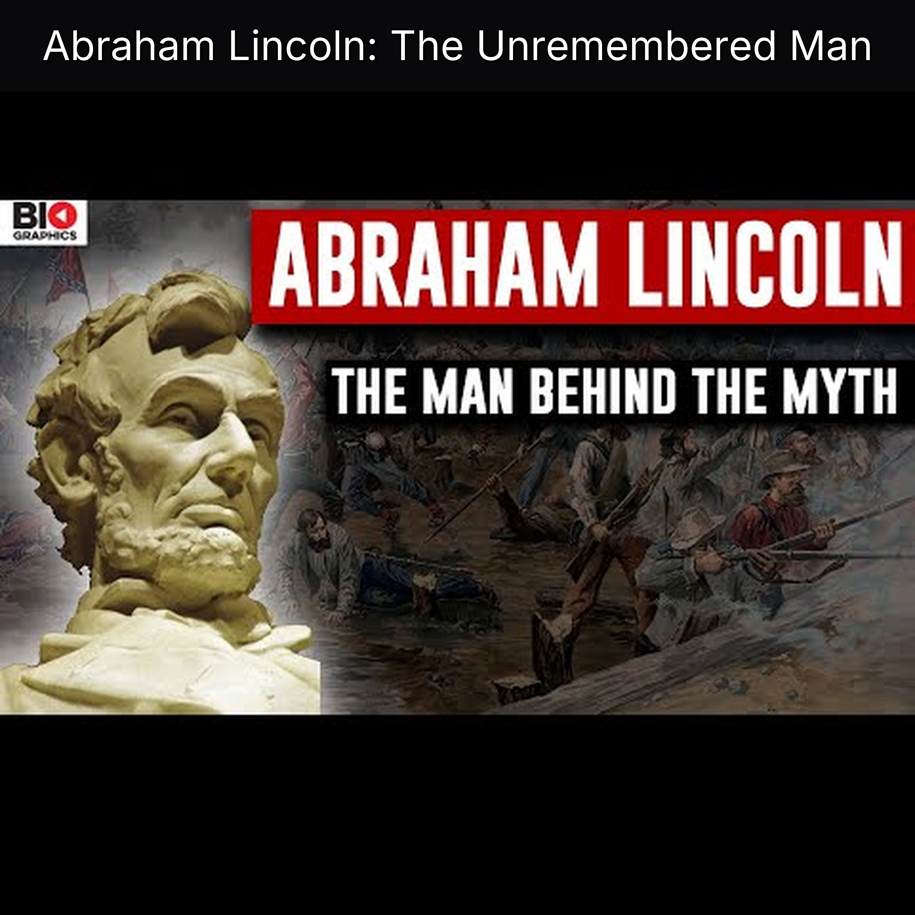 Abraham Lincoln: The Unremembered Man
