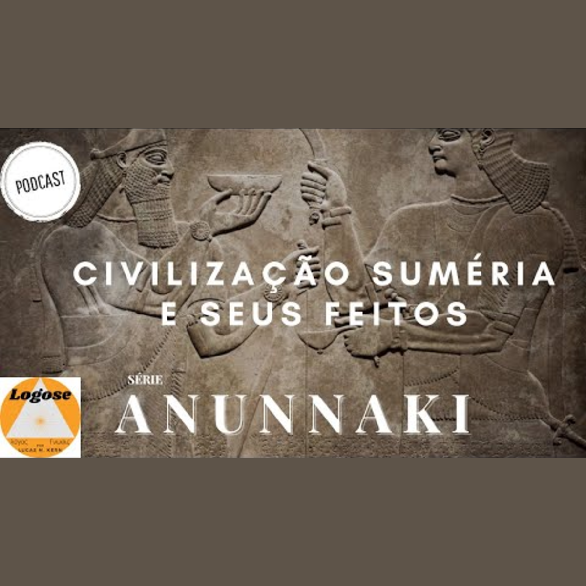 CIVILIZAÇÃO SUMÉRIA E SUA CONTRIBUIÇÃO PARA A HISTÓRIA | episódio de podcast