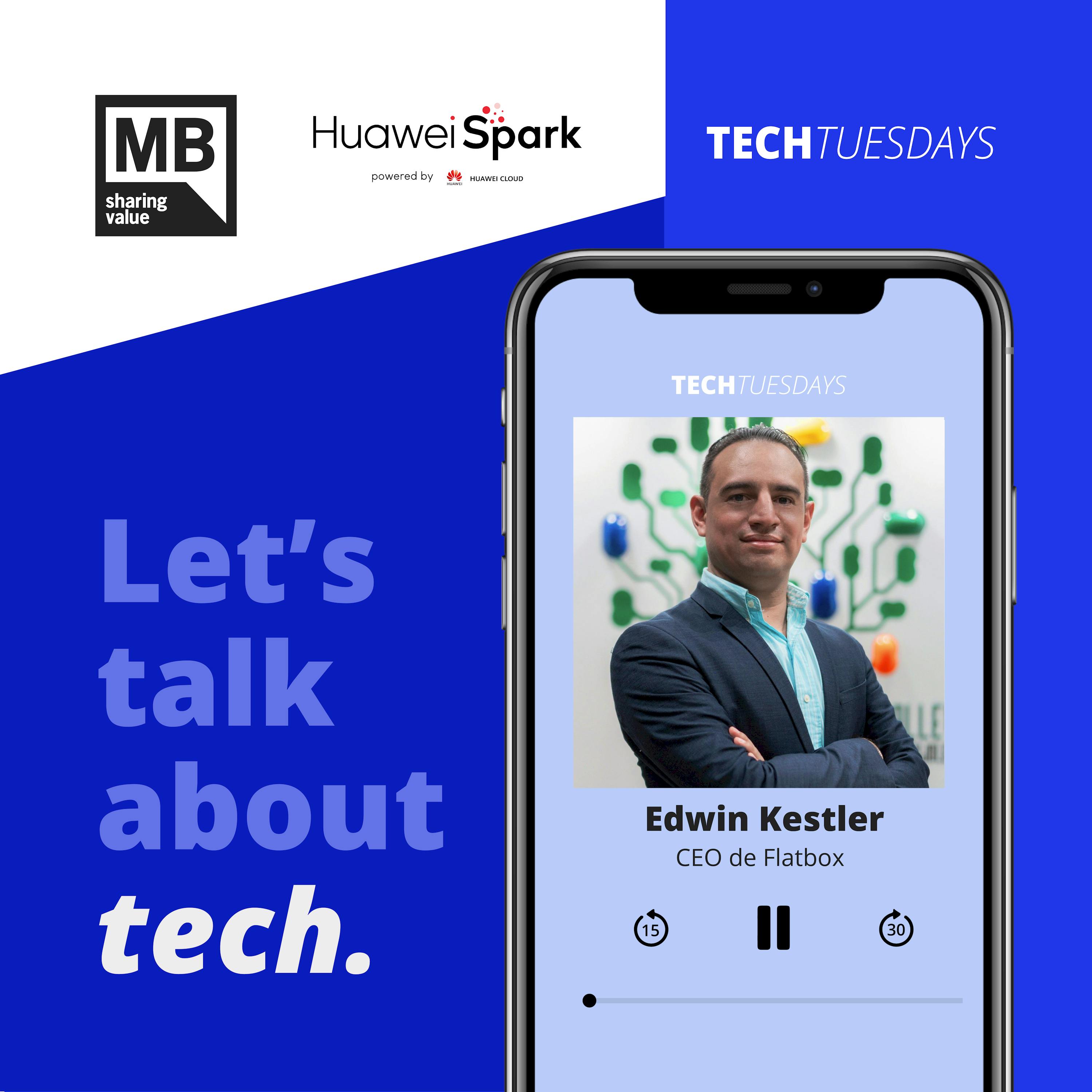 Edwin Kestler / Flatbox – Tech Tuesdays de Spark Program Huawei
