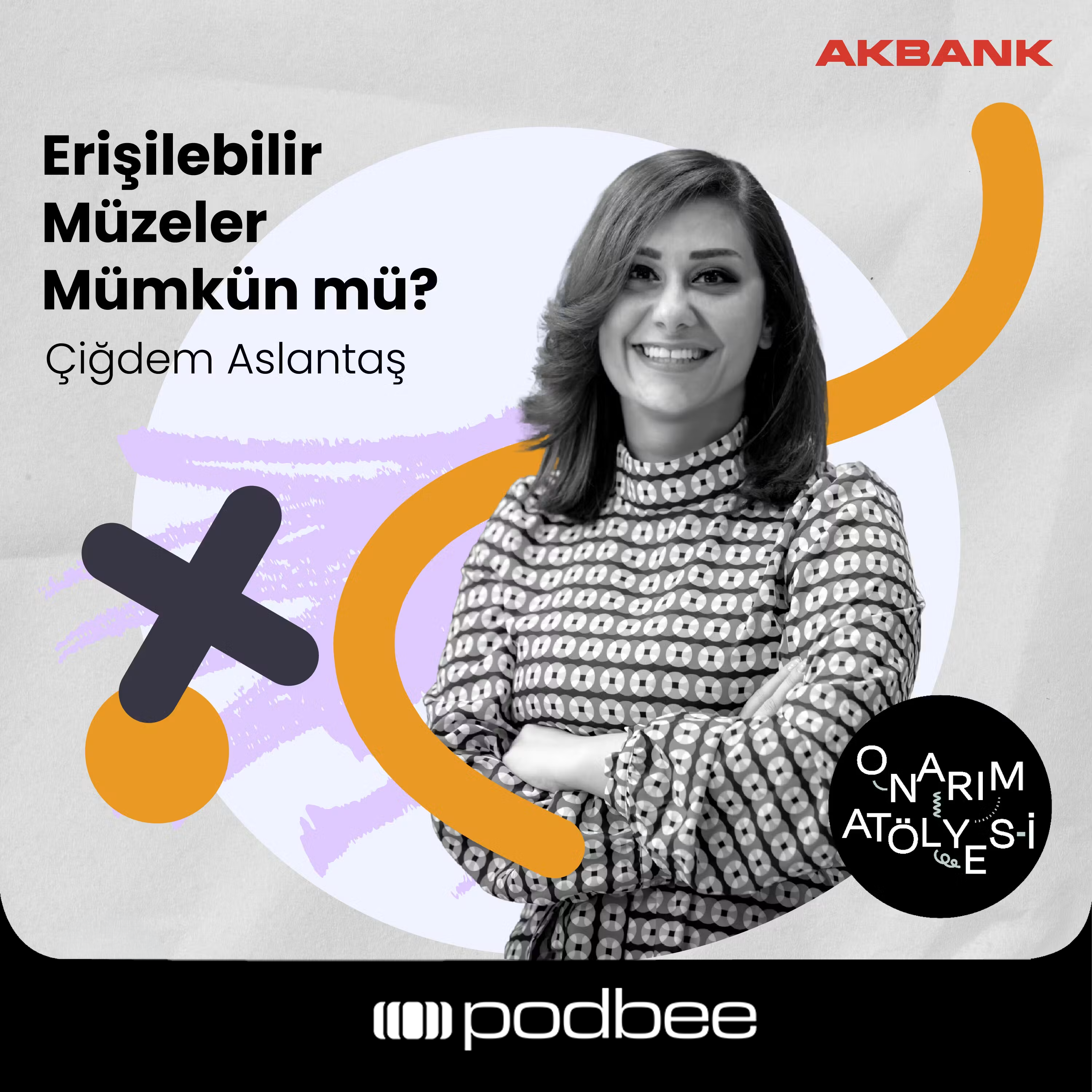 S3E24: Erişilebilir Müzeler Mümkün Mü? // Konuk: Çiğdem Aslantaş