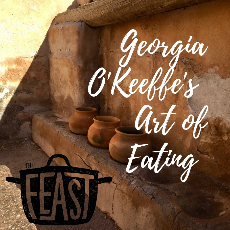 Georgia O'Keeffe's Art of Eating